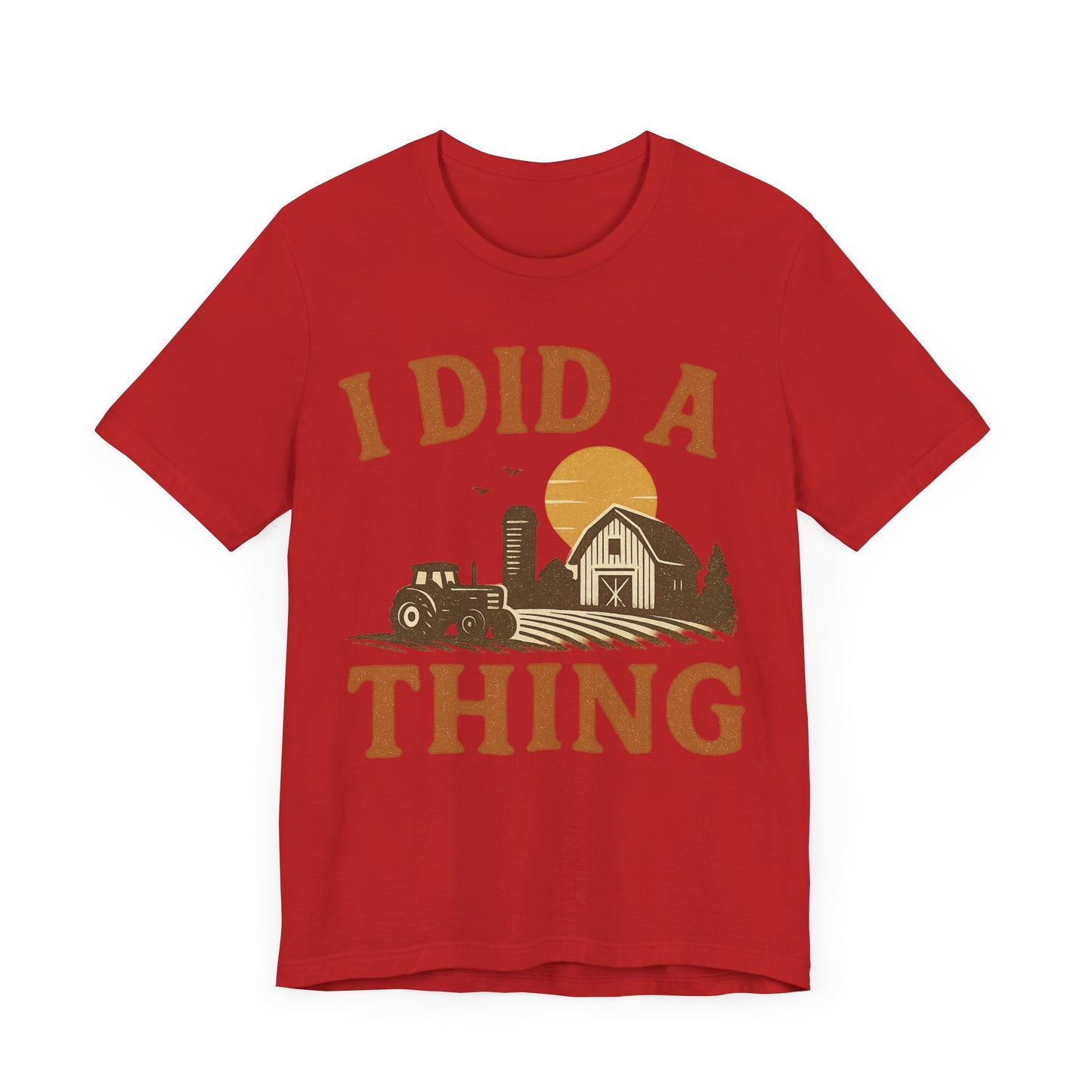 Rural Adventure Tee - "I Did A Thing" - Rustic Farmhouse Shirt, Gift for Farmers.