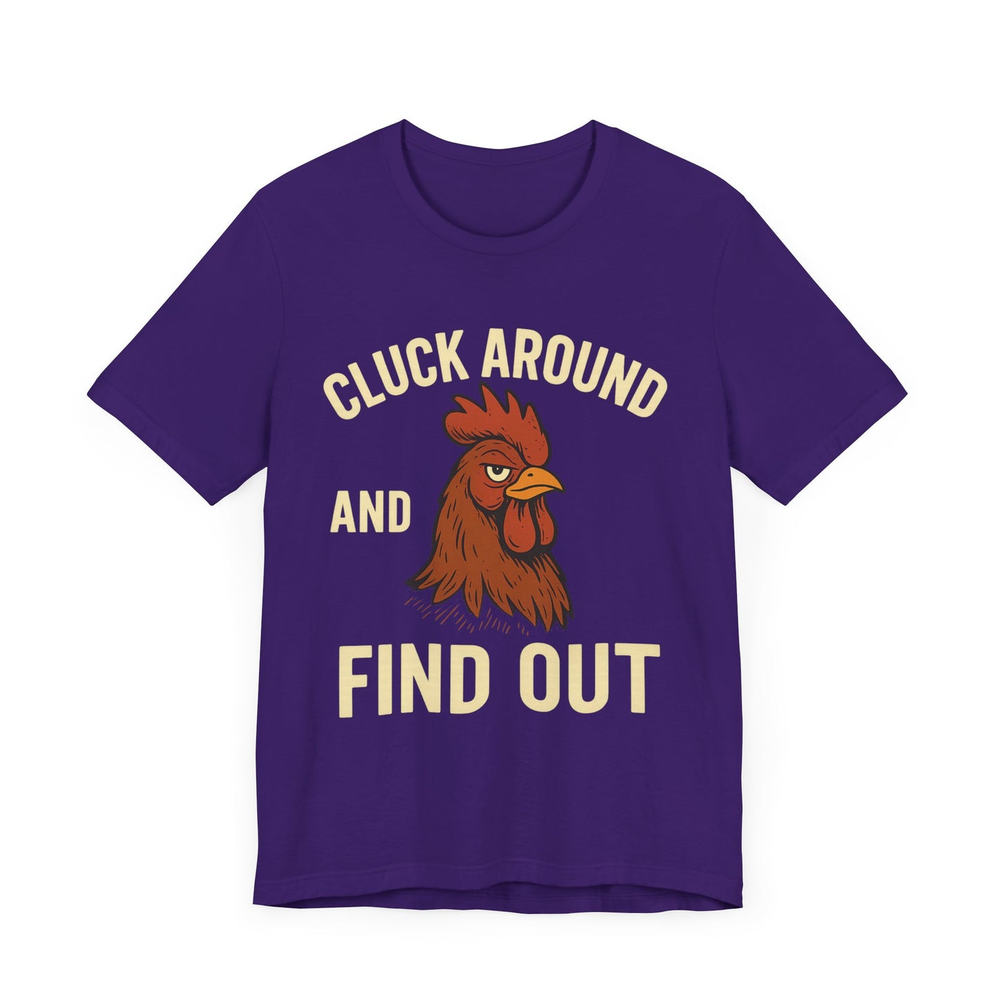 Funny Chicken Tee - Cluck Around and Find Out, Humorous T-Shirt for Animal Lovers.