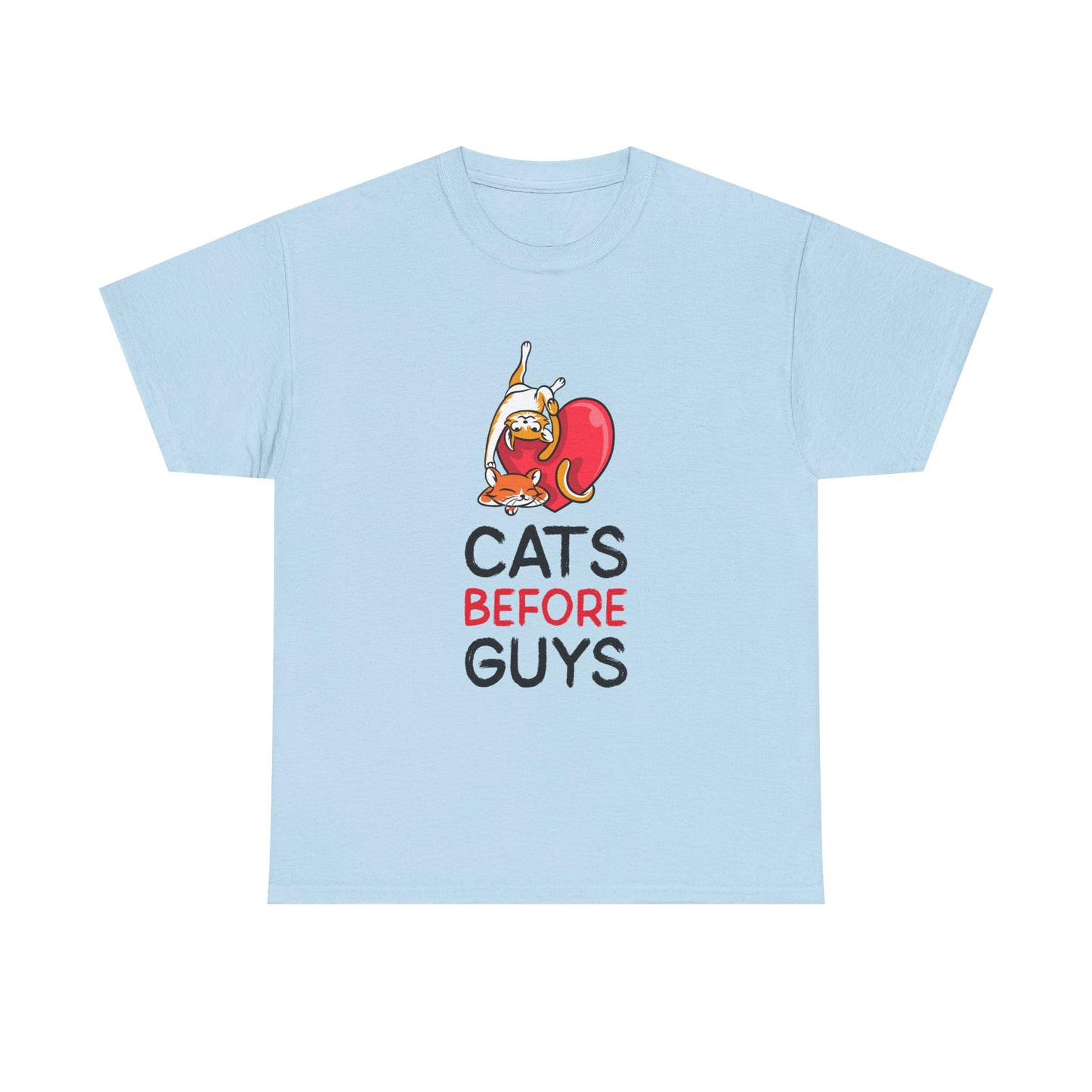 Cats Before Guys, Gift for Cat Owners, Funny Meme T-Shirt,