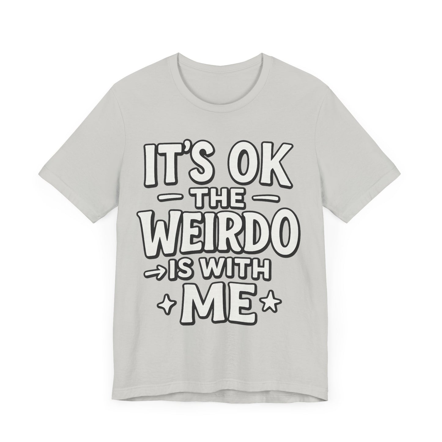 My Weirdo Unisex Jersey Short Sleeve Tee