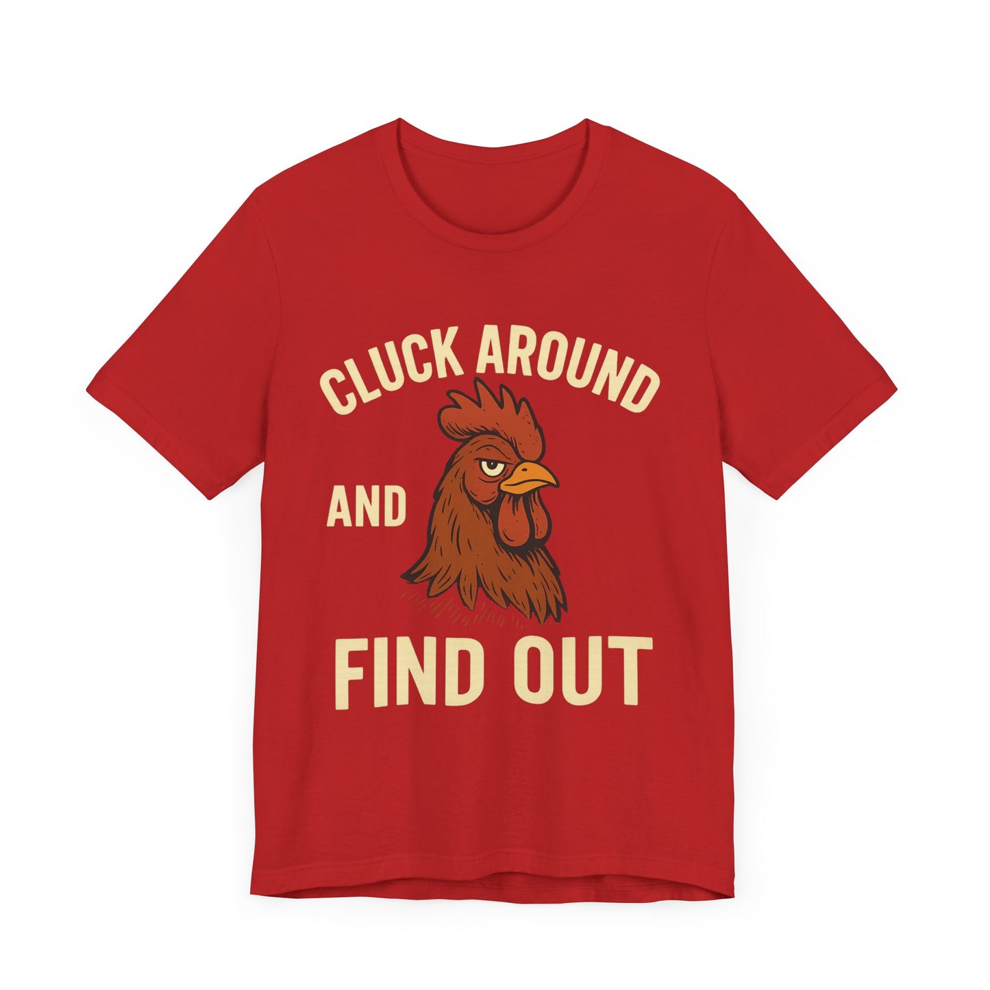 Funny Chicken Tee - Cluck Around and Find Out, Humorous T-Shirt for Animal Lovers.
