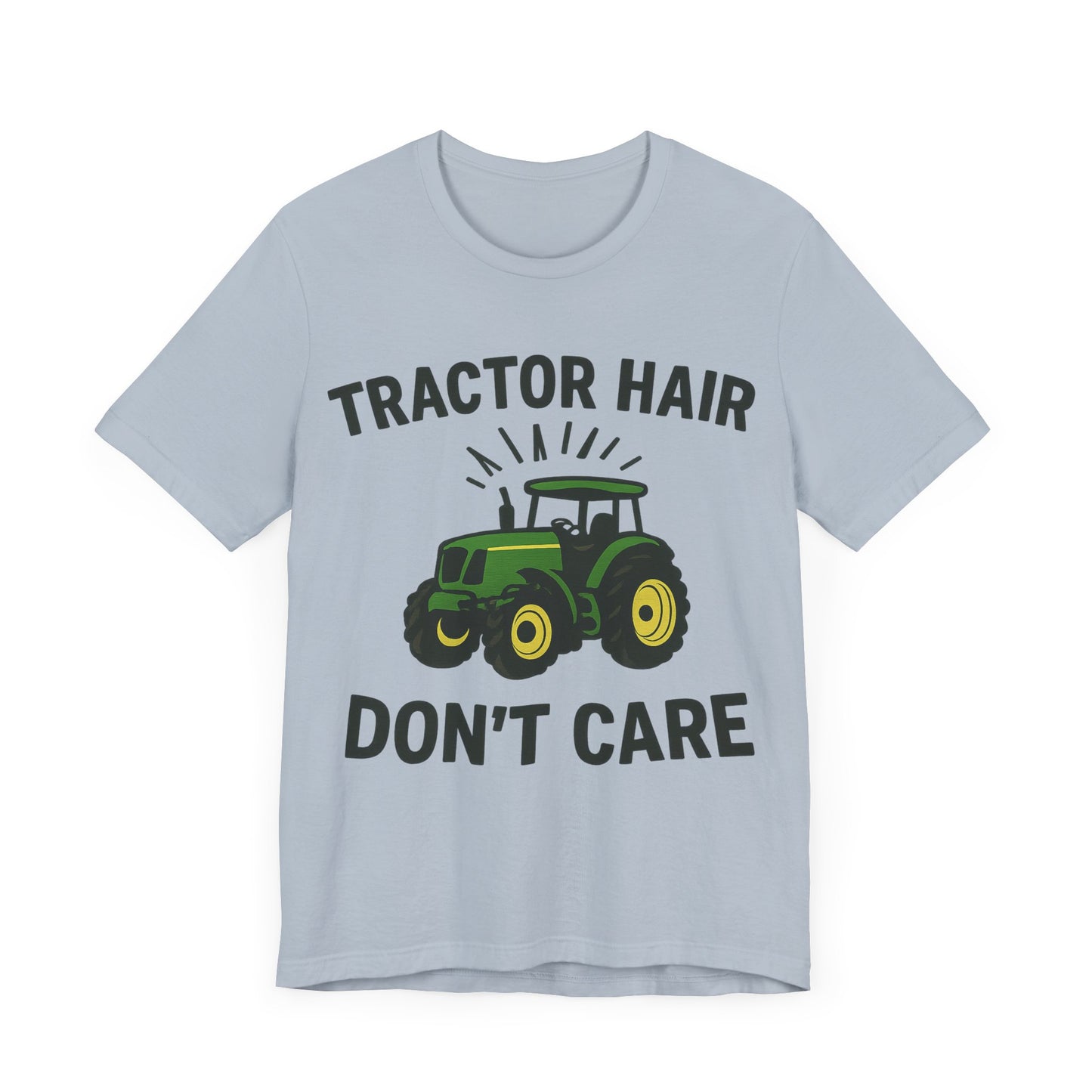 Tractor Hair Don't Care Tee, Unisex Farm Shirt, Country Life Apparel, Casual Summer Top.