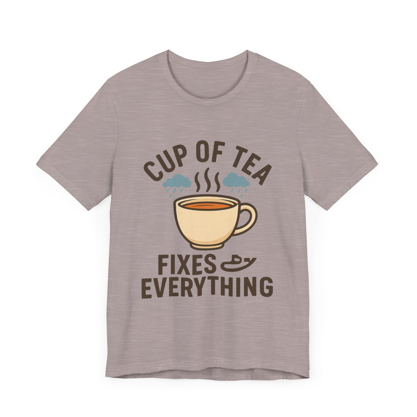 Tea Lovers Unisex Tee - "Cup of Tea Fixes Everything" - Perfect For Tea Lovers.