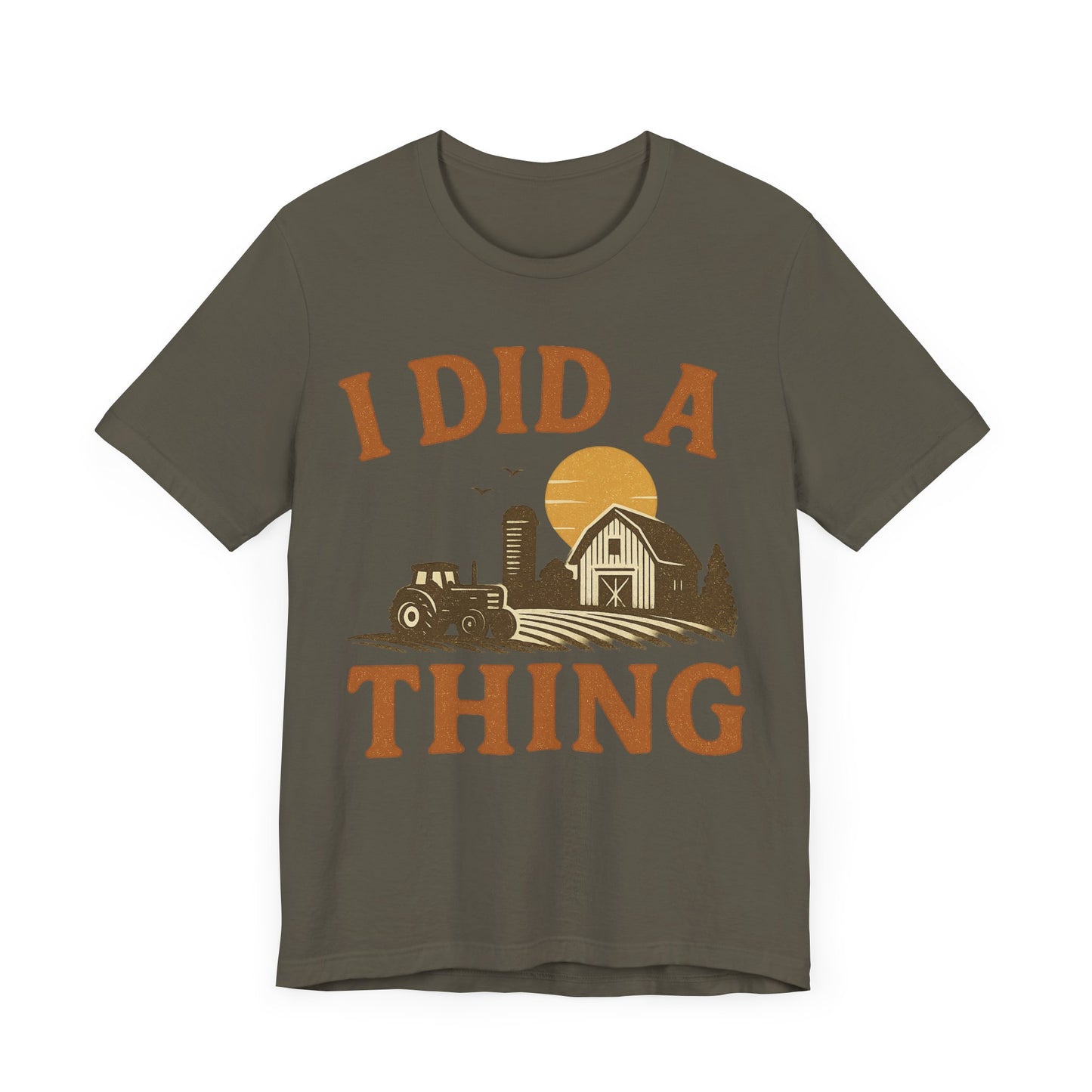Rural Adventure Tee - "I Did A Thing" - Rustic Farmhouse Shirt, Gift for Farmers.