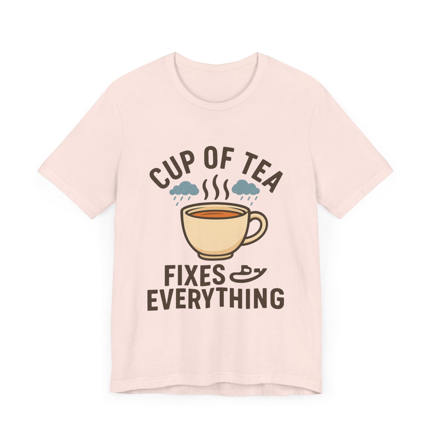 Tea Lovers Unisex Tee - "Cup of Tea Fixes Everything" - Perfect For Tea Lovers.