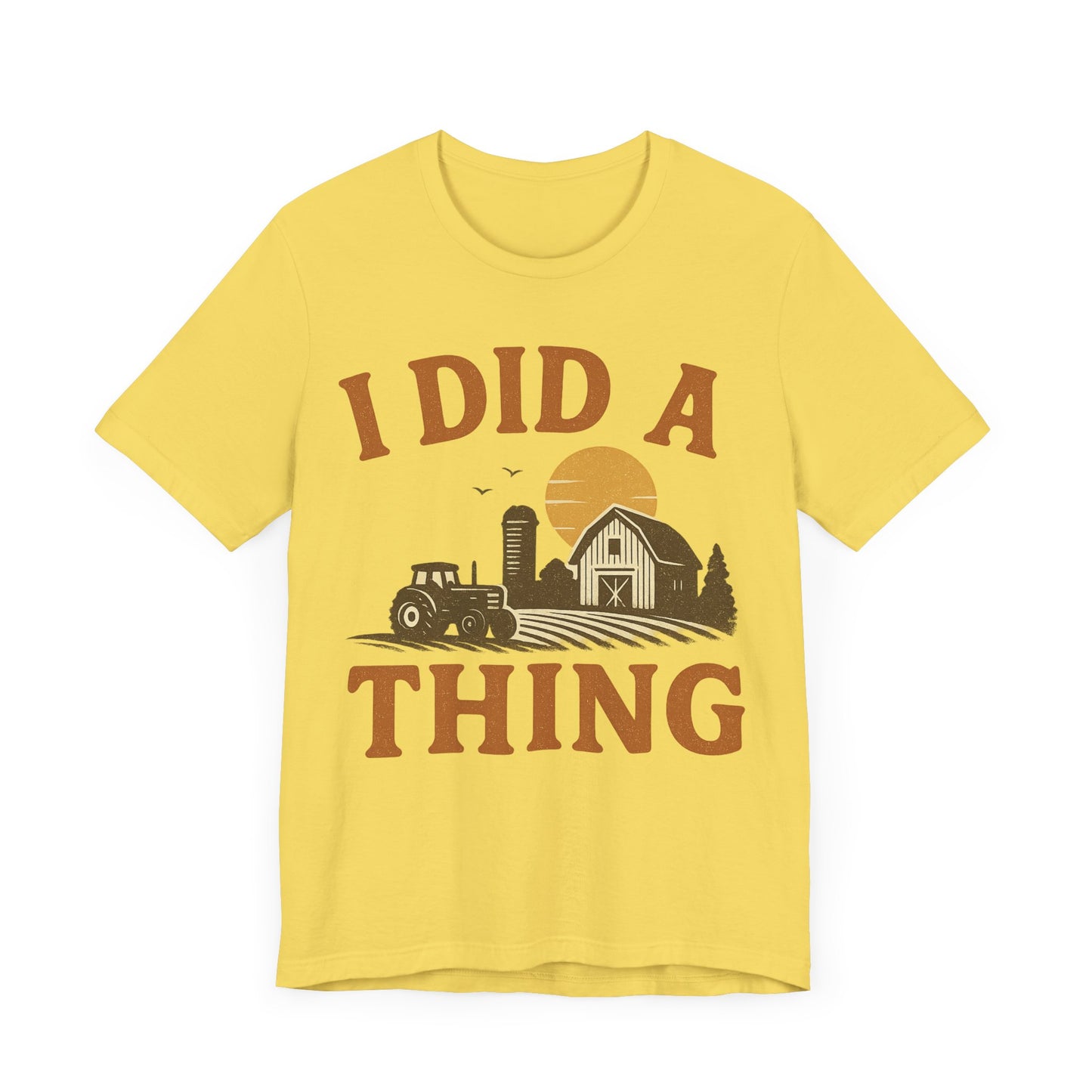 Rural Adventure Tee - "I Did A Thing" - Rustic Farmhouse Shirt, Gift for Farmers.