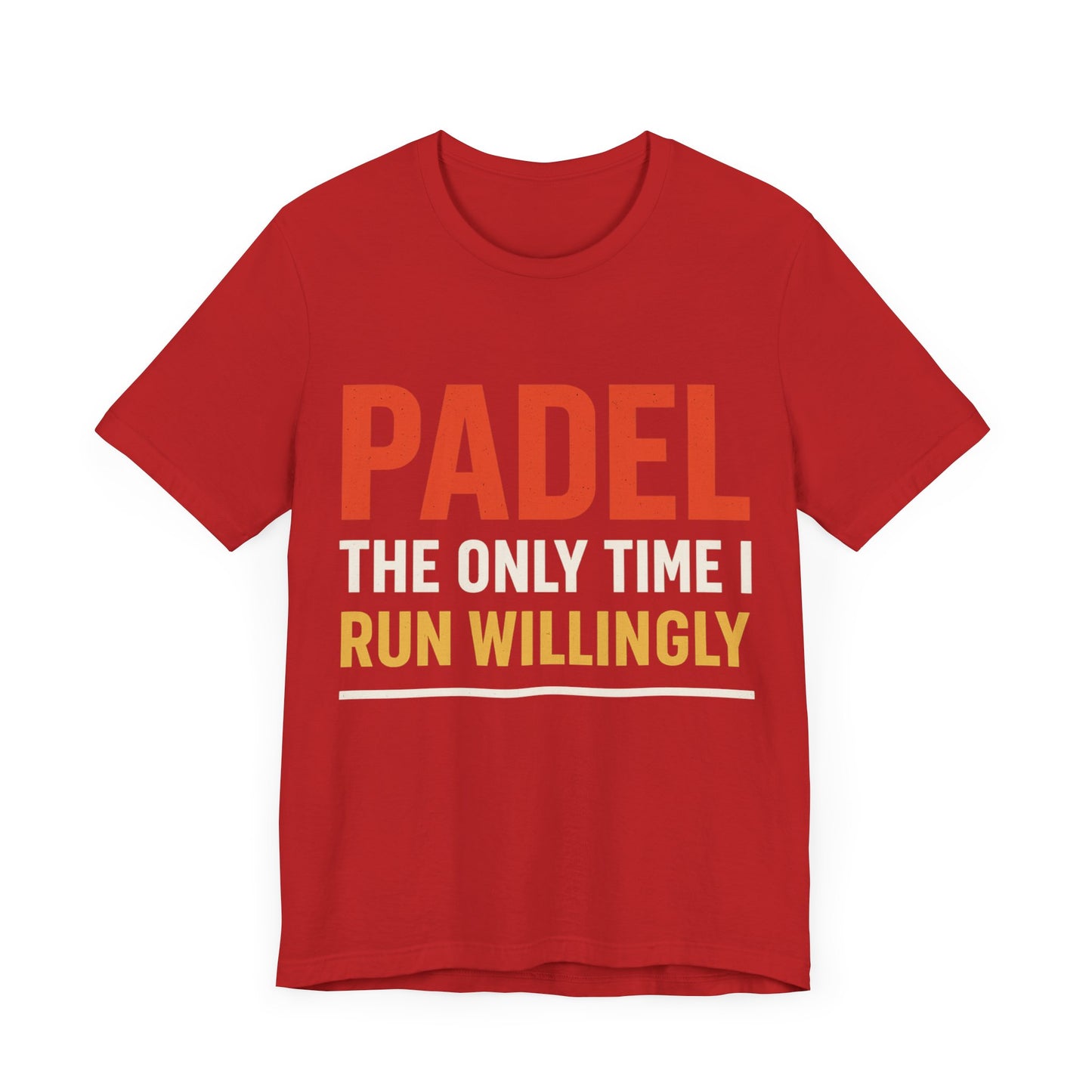 Unisex Padel Tee - The Only Time I Run Willingly, Casual Wear, Sports Tee.