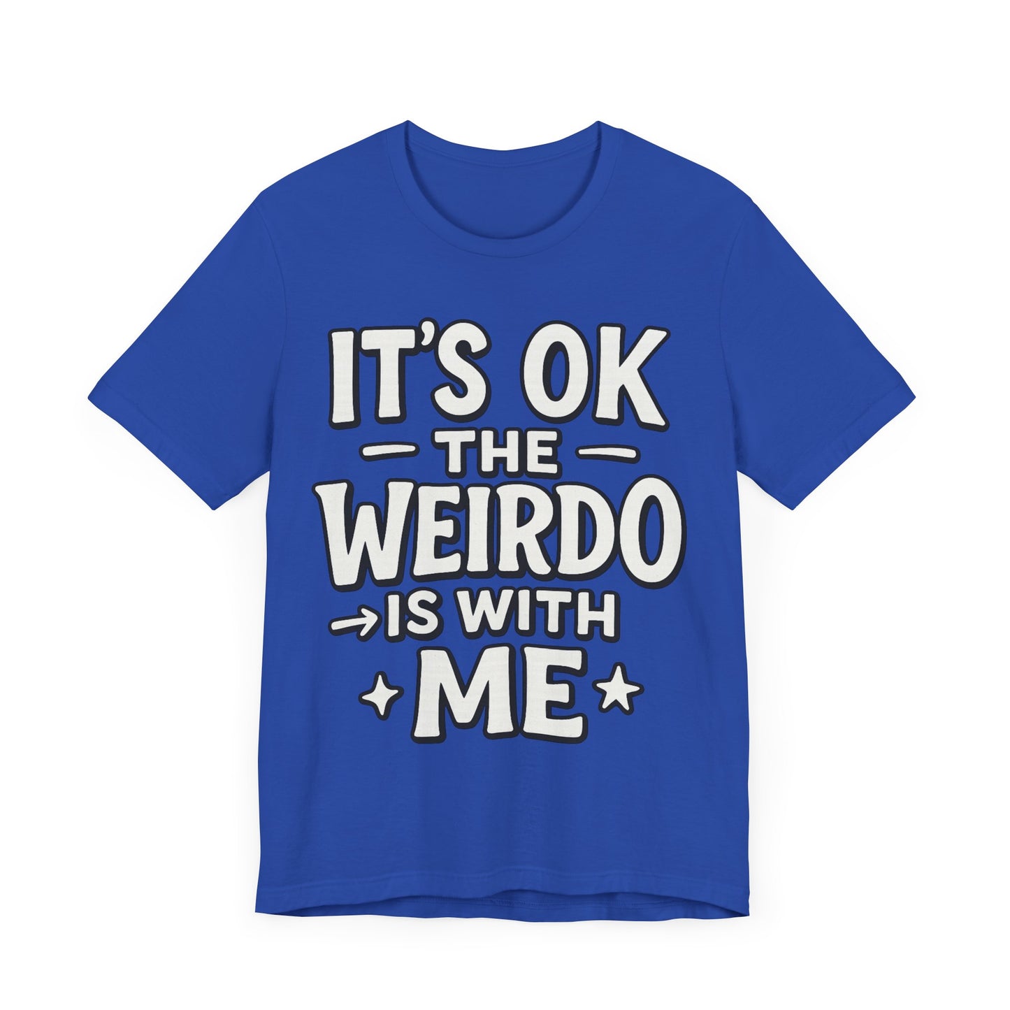 My Weirdo Unisex Jersey Short Sleeve Tee