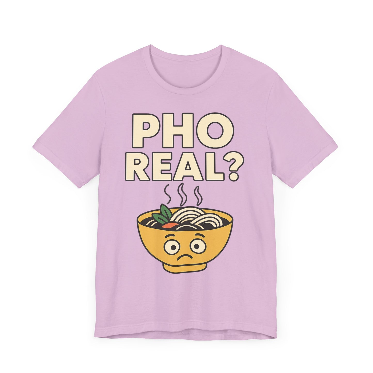 Funny Foodie Tee, Unisex Jersey Short Sleeve Tee, Pho Real Shirt.