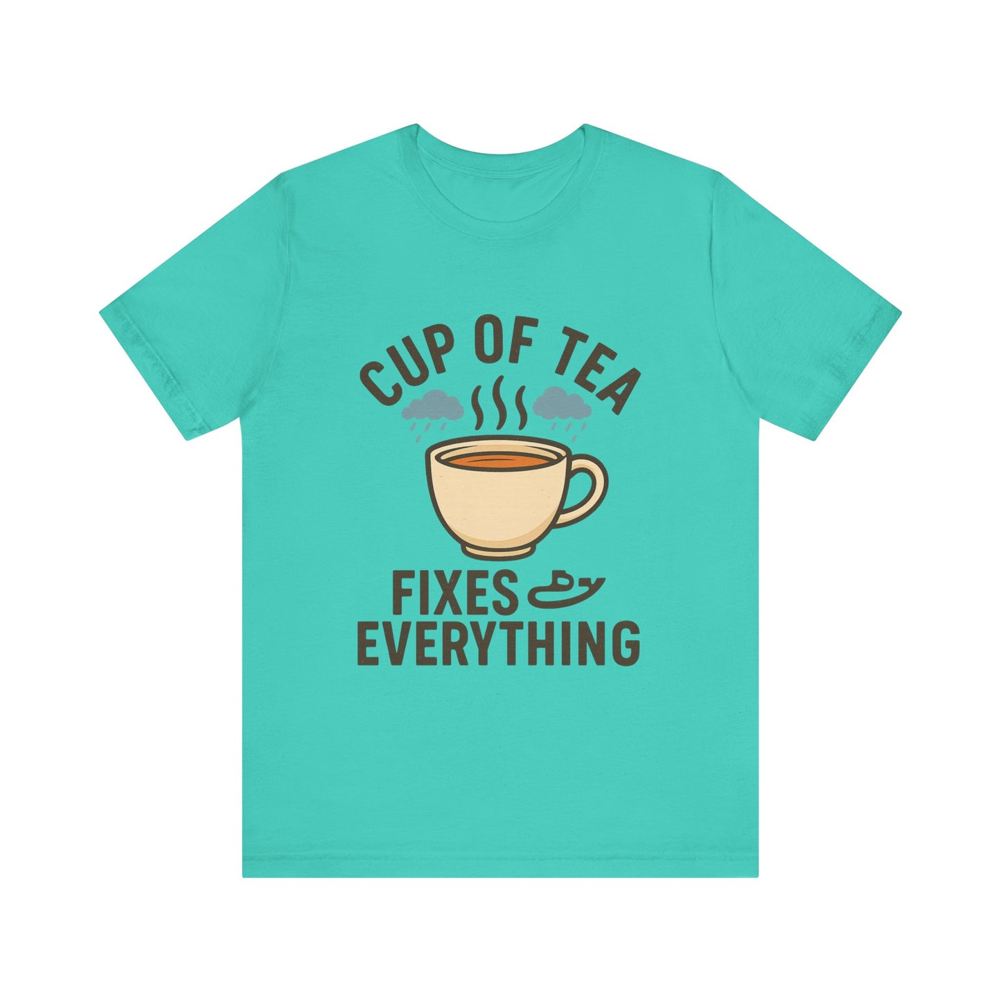 Tea Lovers Unisex Tee - "Cup of Tea Fixes Everything" - Perfect For Tea Lovers.