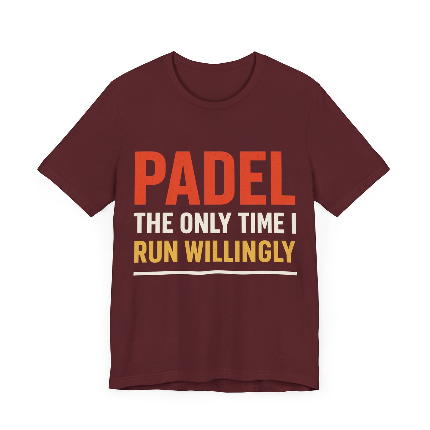 Unisex Padel Tee - The Only Time I Run Willingly, Casual Wear, Sports Tee.