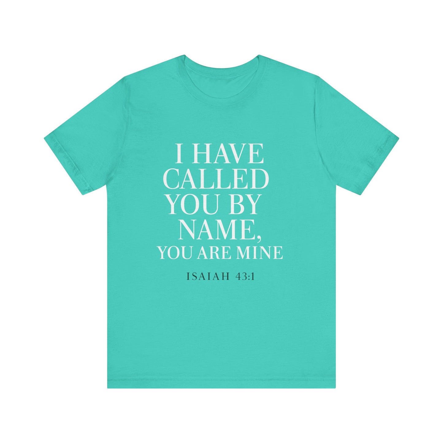 Isaiah 43:1 Unisex Jersey Tee - Comfort, Faith, Casual Wear.