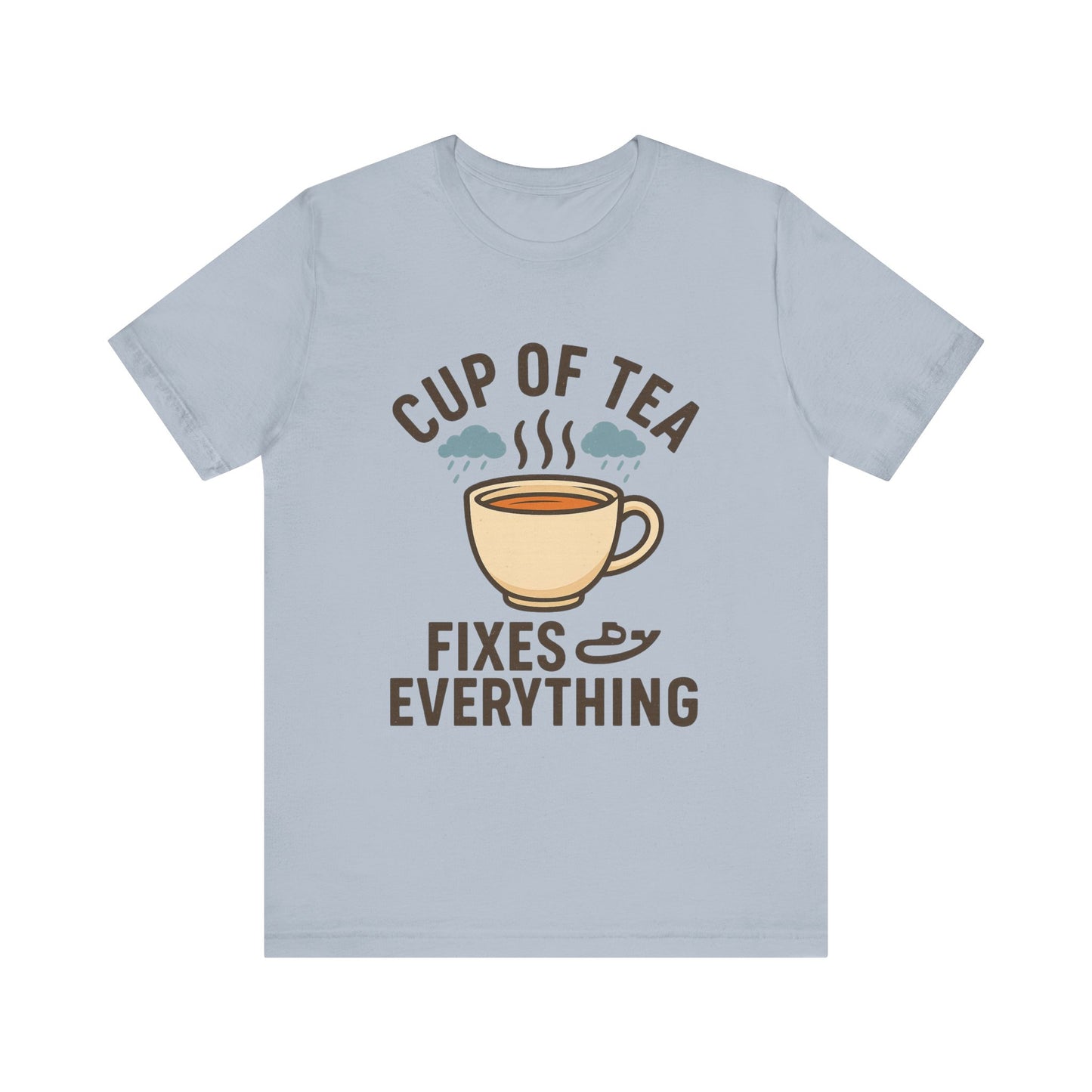 Tea Lovers Unisex Tee - "Cup of Tea Fixes Everything" - Perfect For Tea Lovers.