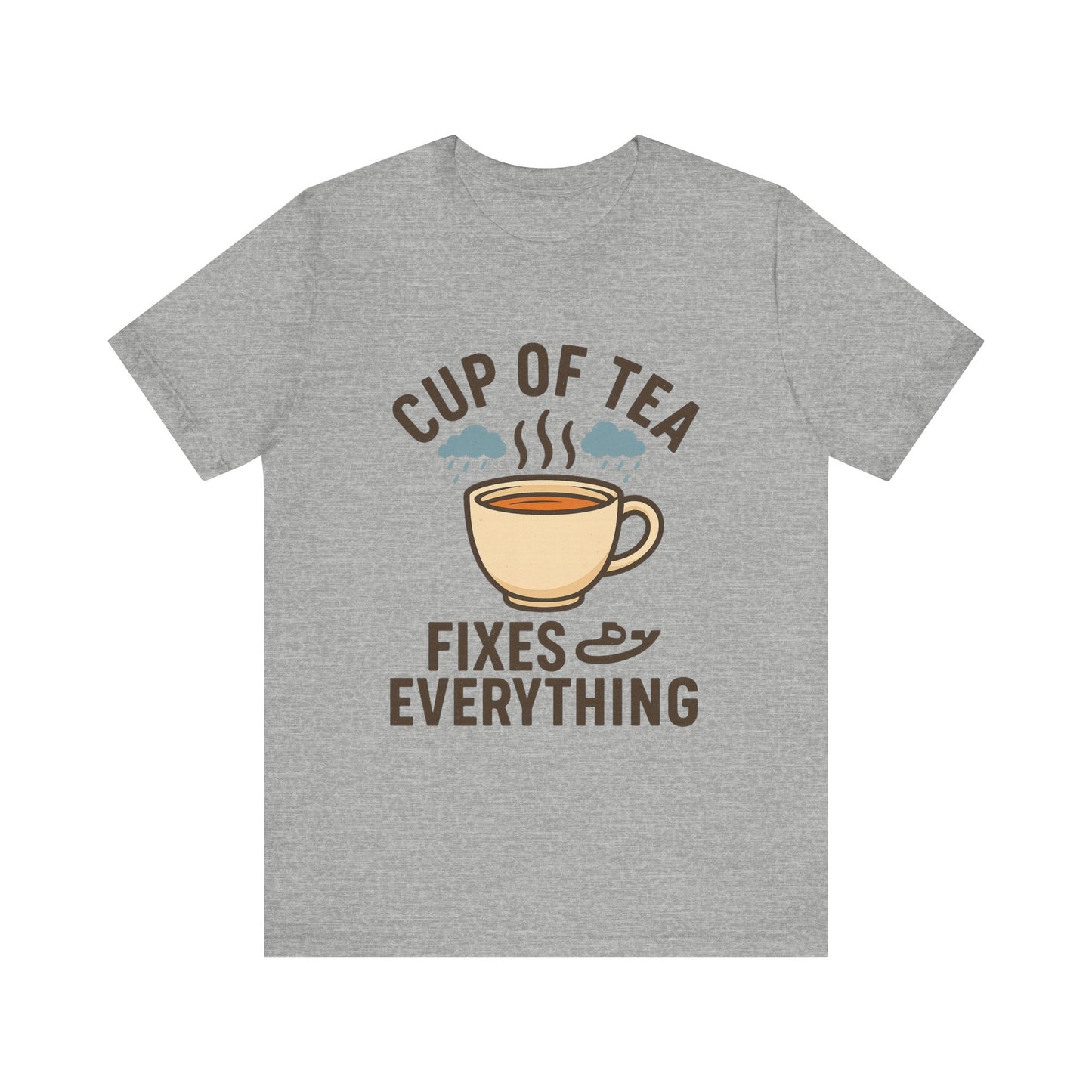 Tea Lovers Unisex Tee - "Cup of Tea Fixes Everything" - Perfect For Tea Lovers.