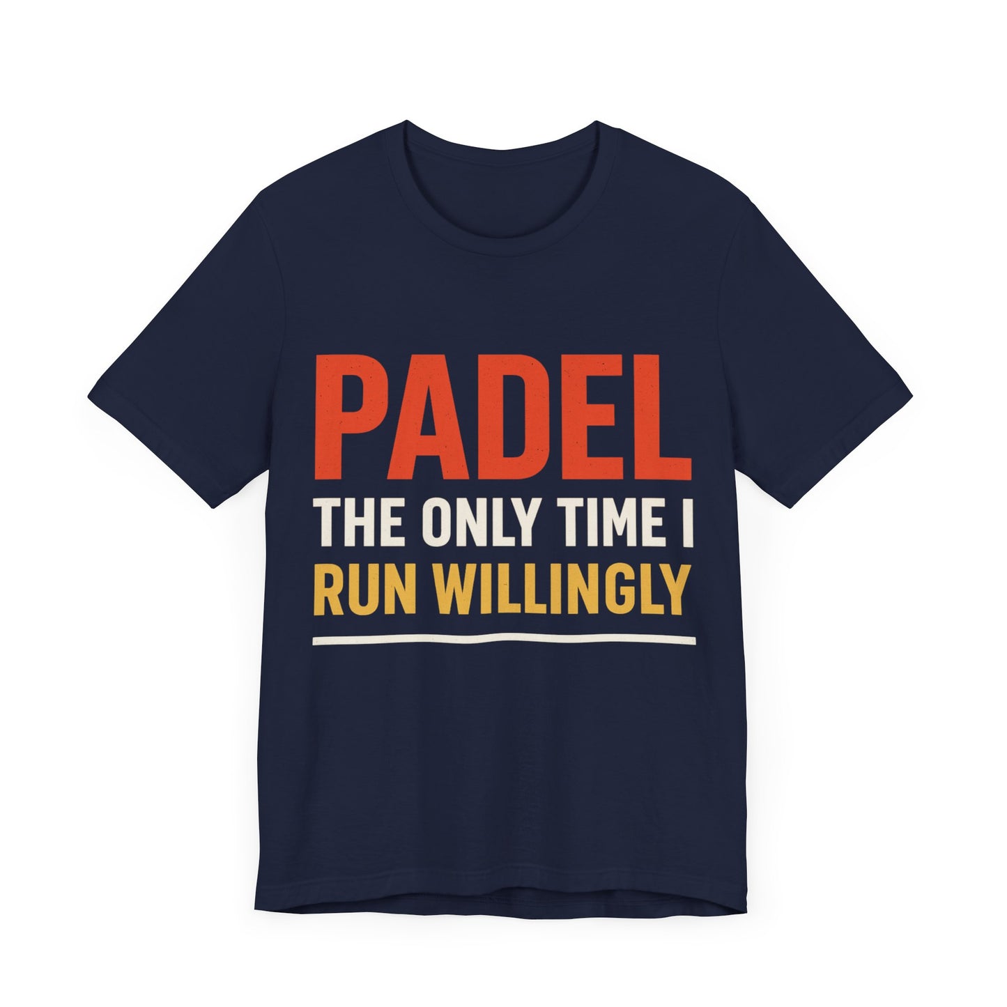 Unisex Padel Tee - The Only Time I Run Willingly, Casual Wear, Sports Tee.