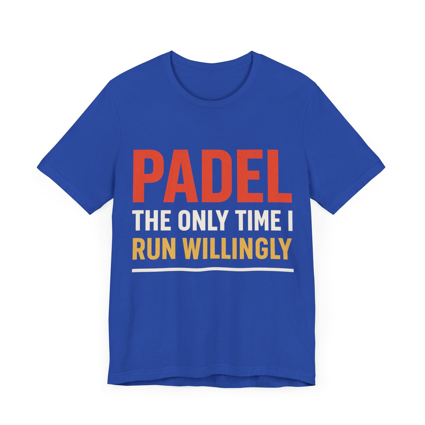 Unisex Padel Tee - The Only Time I Run Willingly, Casual Wear, Sports Tee.