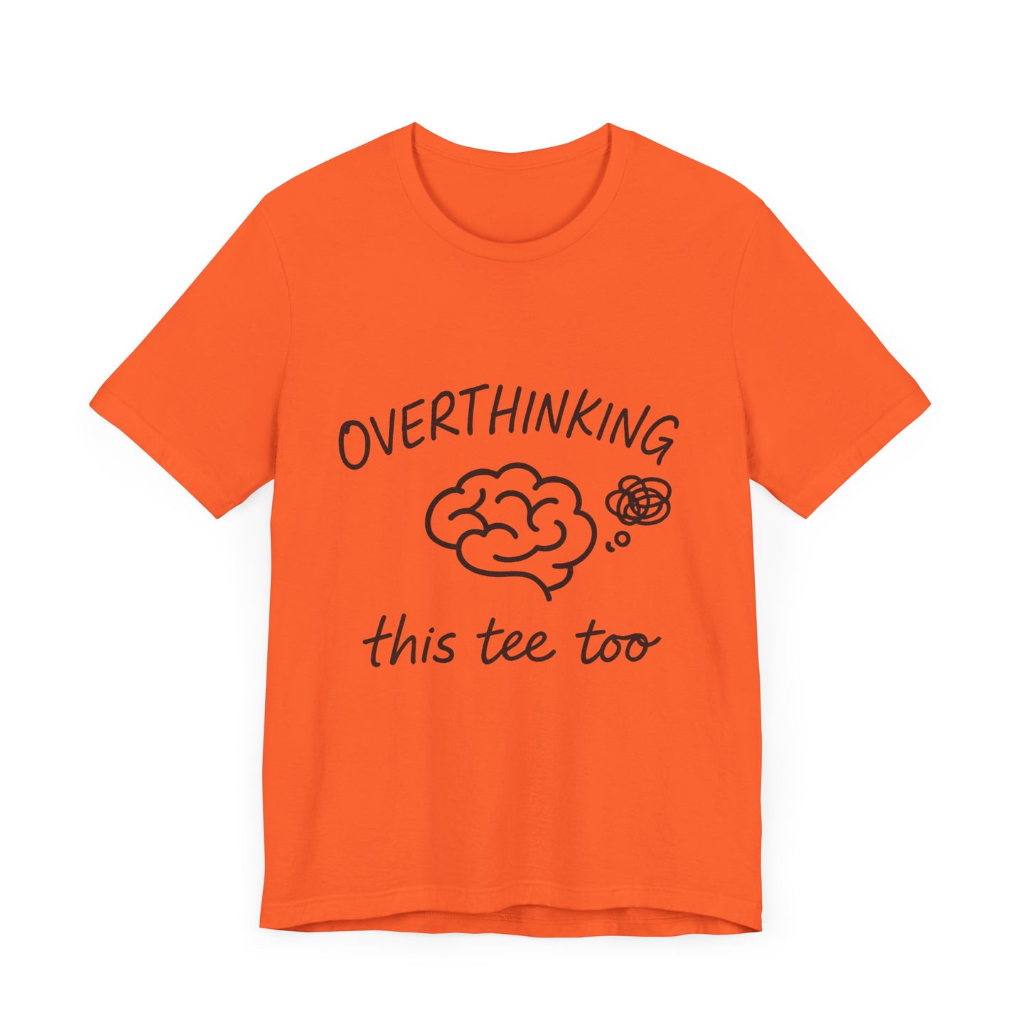 Overthinking Unisex Tee, Casual Graphic T-Shirt, Perfect Gift for Anxiety Awareness.