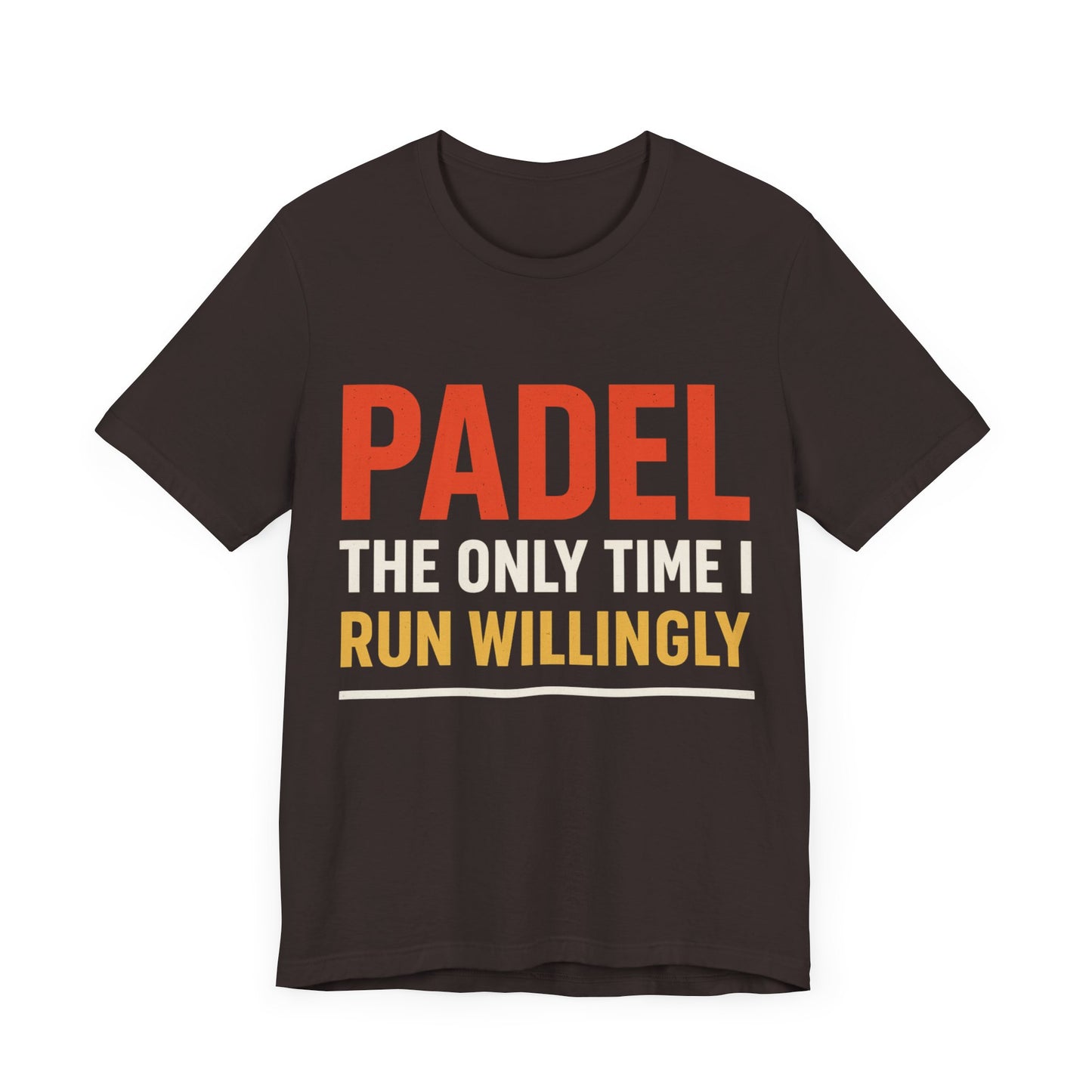 Unisex Padel Tee - The Only Time I Run Willingly, Casual Wear, Sports Tee.