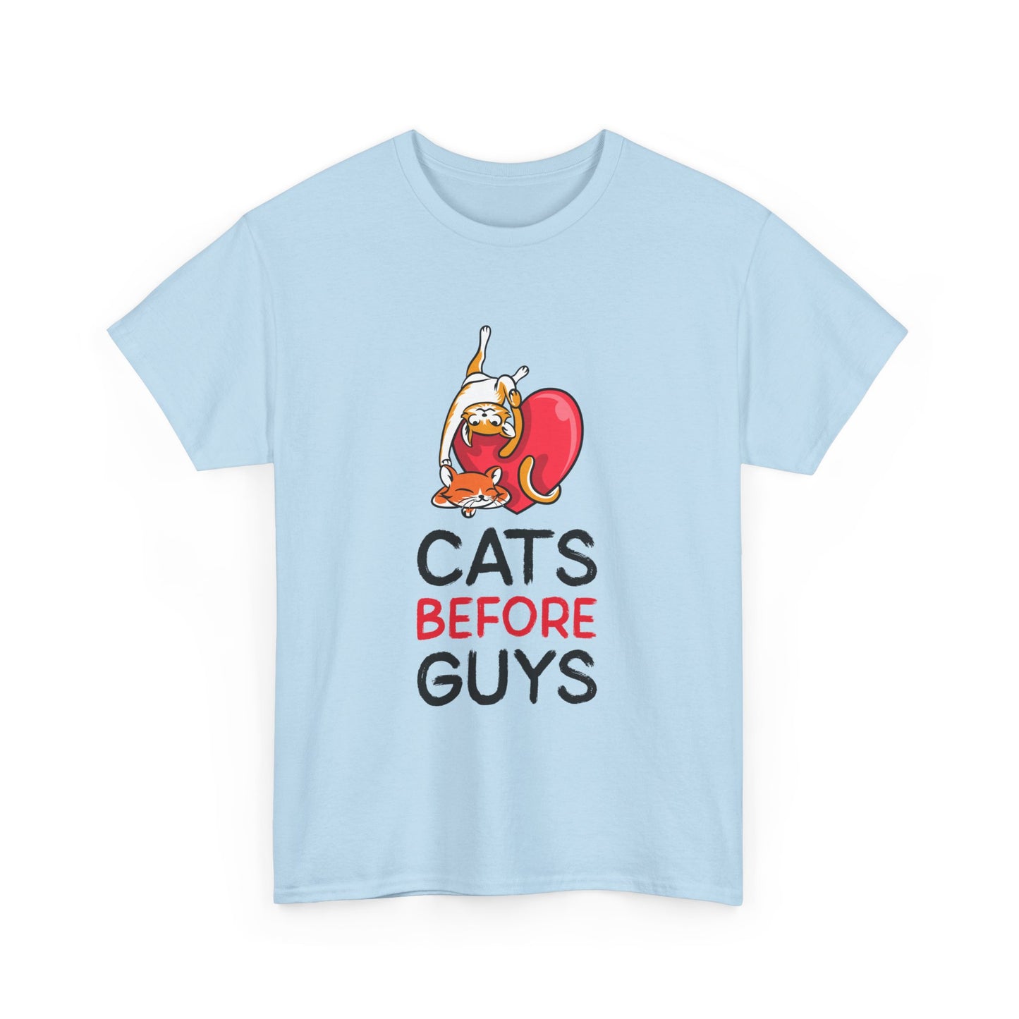 Cats Before Guys, Gift for Cat Owners, Funny Meme T-Shirt,