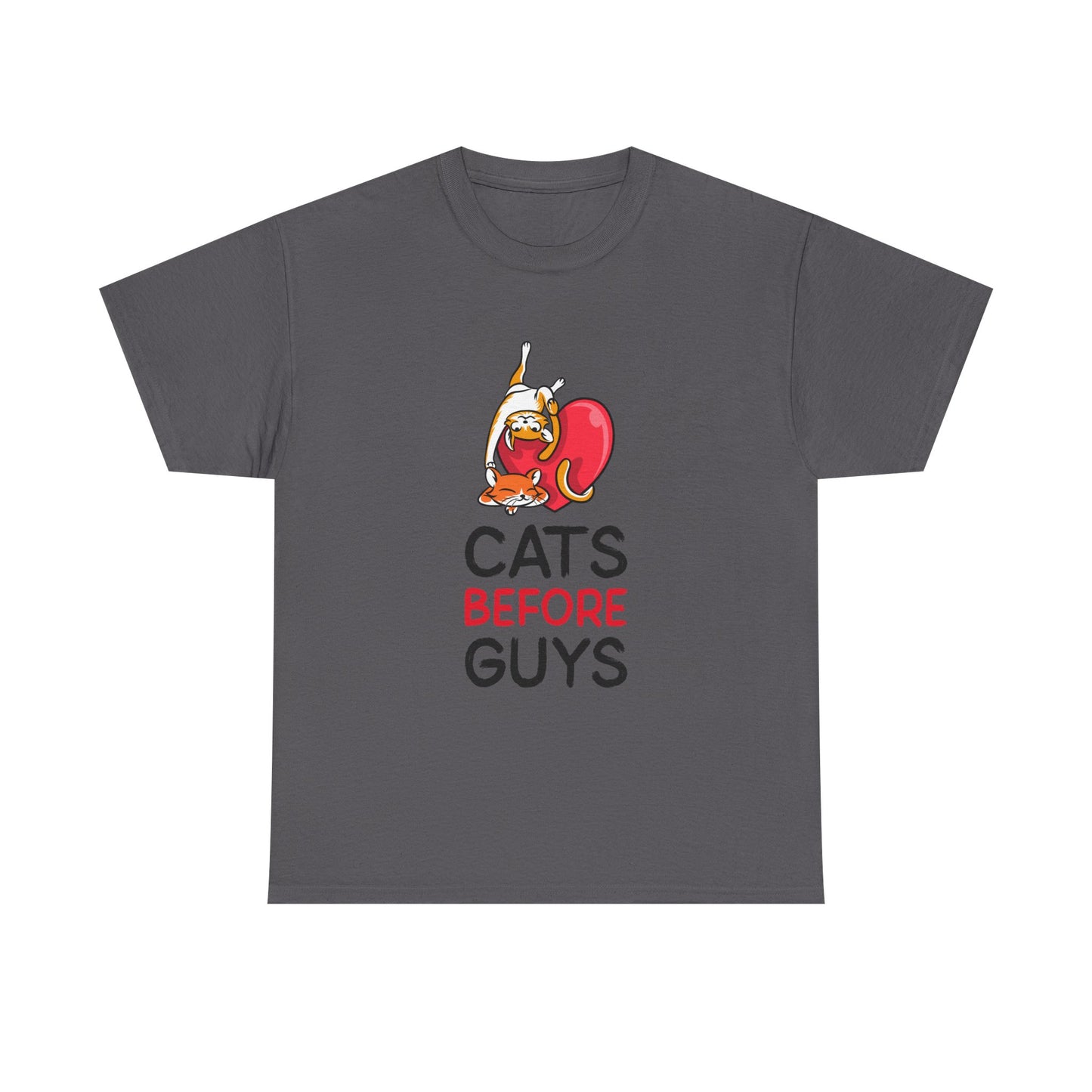Cats Before Guys, Gift for Cat Owners, Funny Meme T-Shirt,