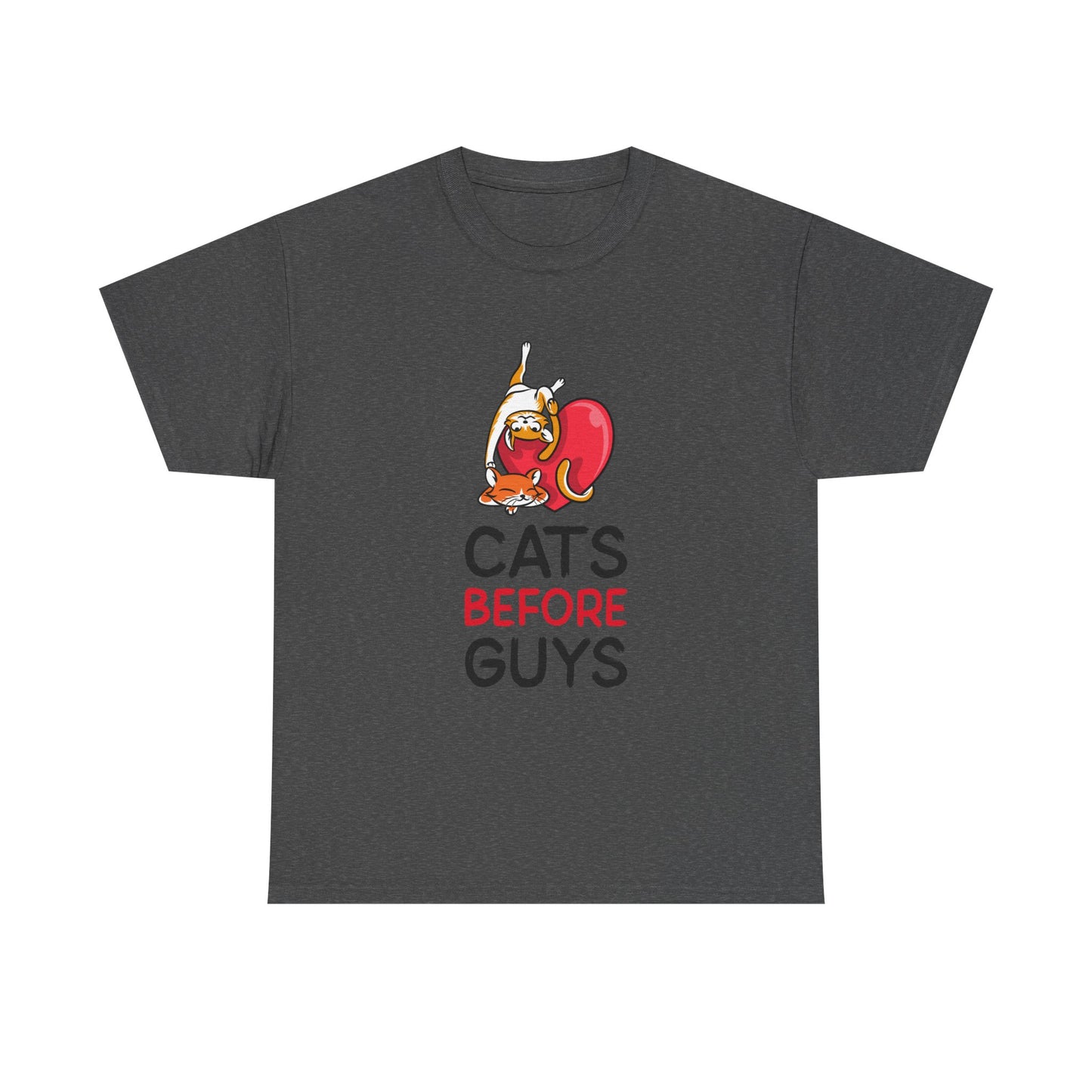 Cats Before Guys, Gift for Cat Owners, Funny Meme T-Shirt,