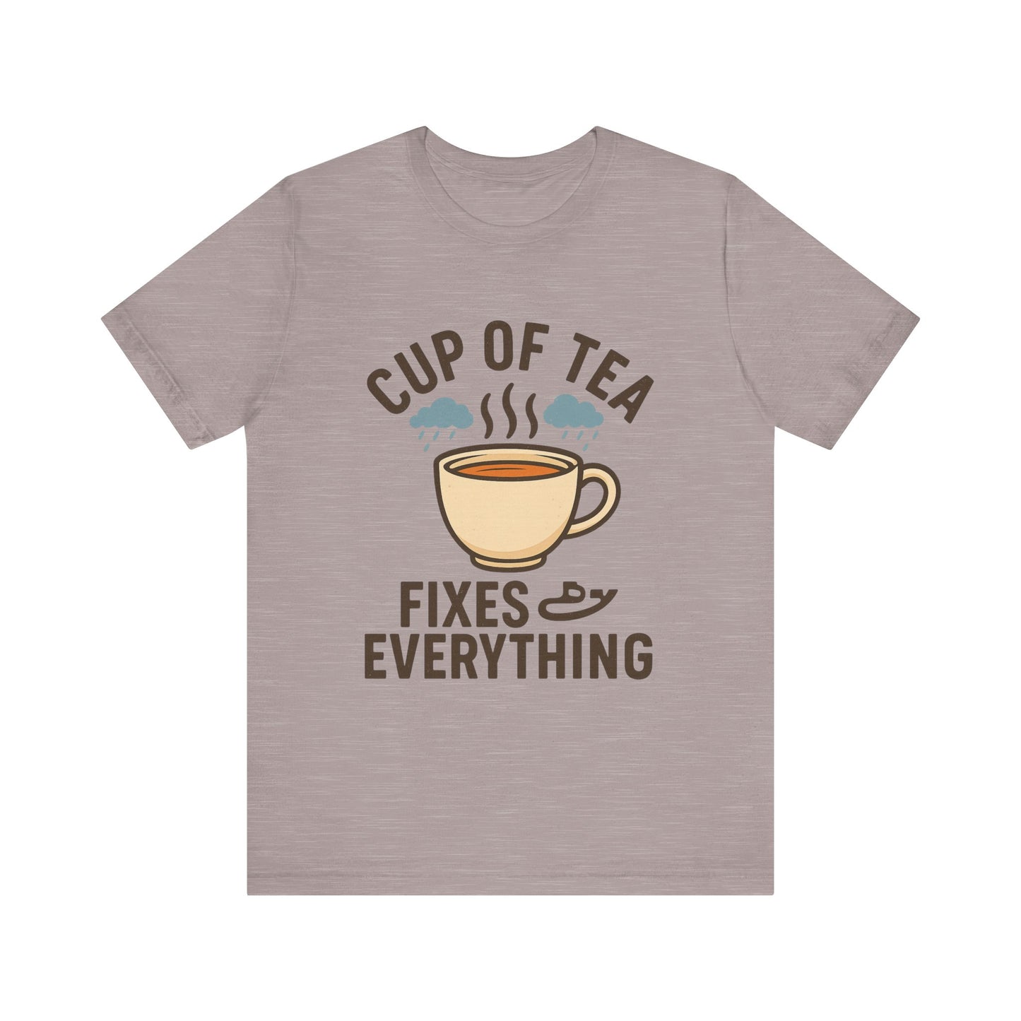 Tea Lovers Unisex Tee - "Cup of Tea Fixes Everything" - Perfect For Tea Lovers.