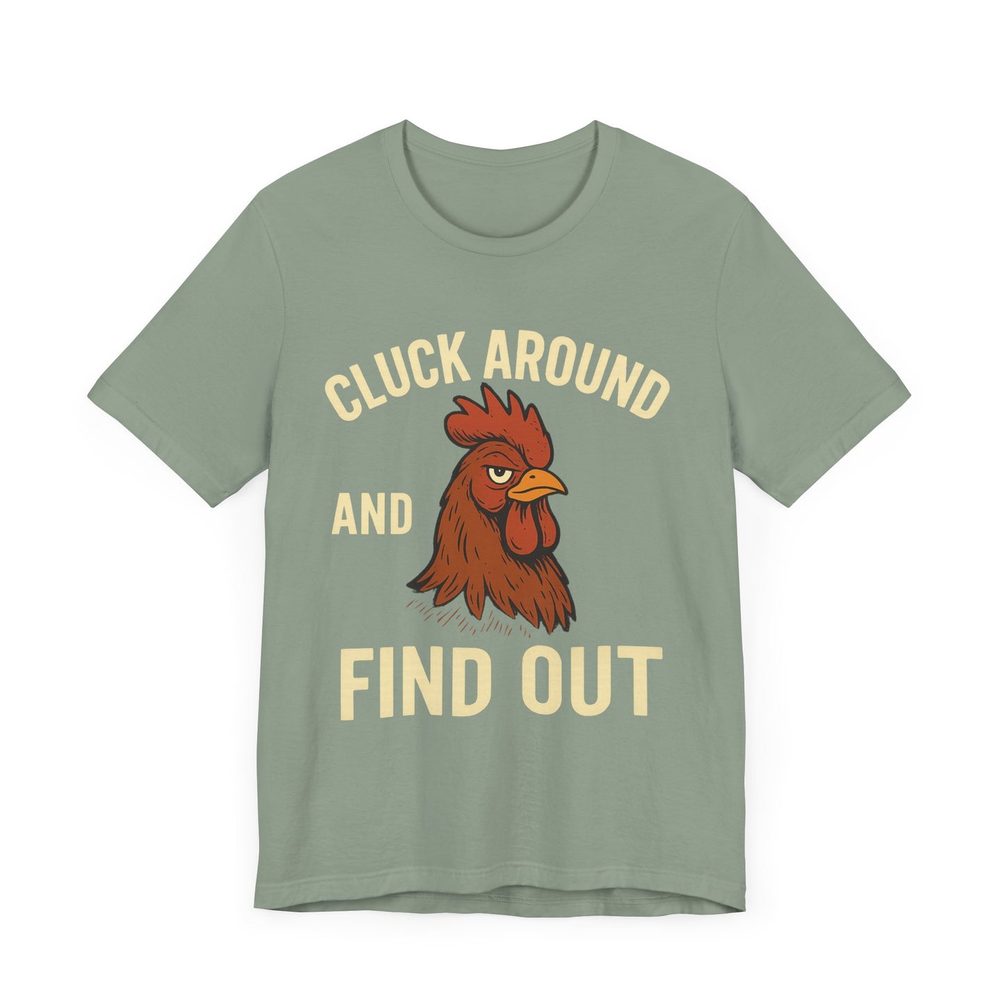 Funny Chicken Tee - Cluck Around and Find Out, Humorous T-Shirt for Animal Lovers.
