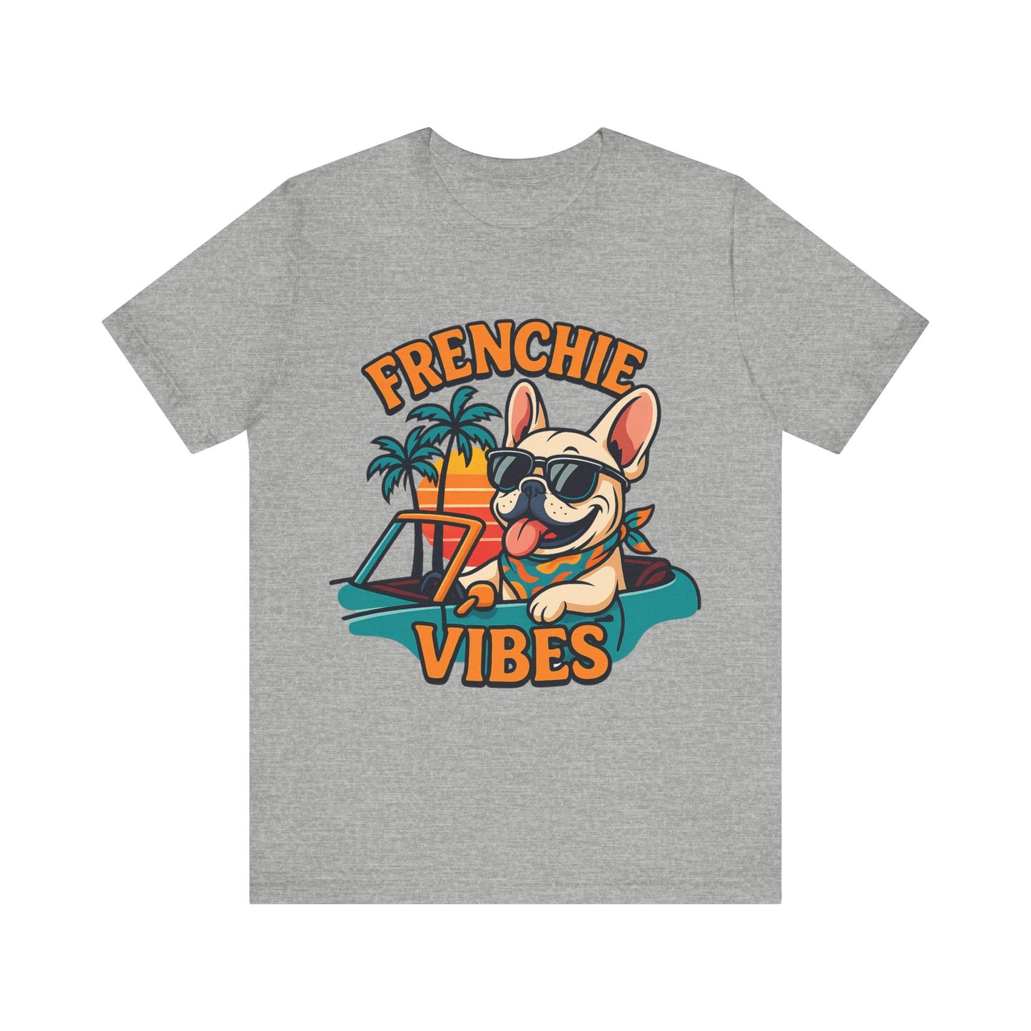 Frenchie Vibes Unisex Tee - French Bulldog, Dog Lover.