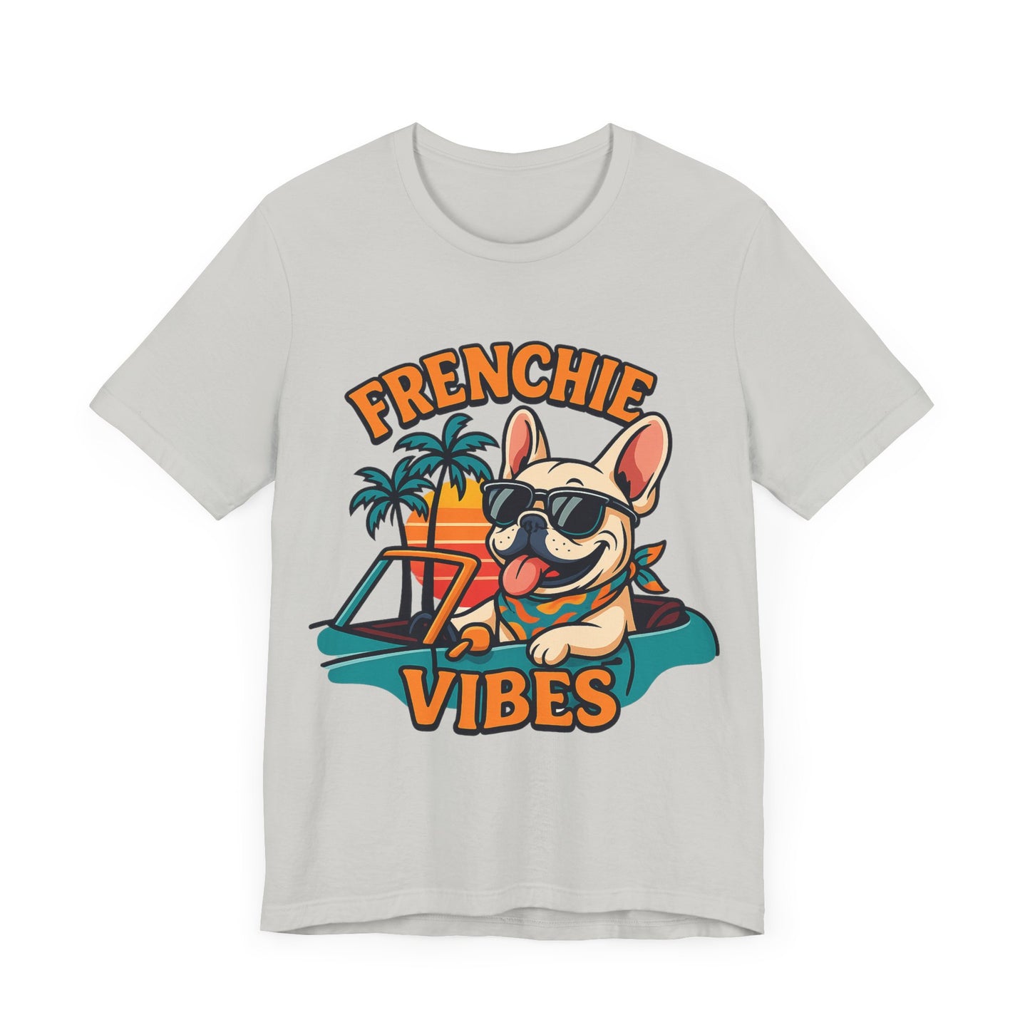 Frenchie Vibes Unisex Tee - French Bulldog, Dog Lover.