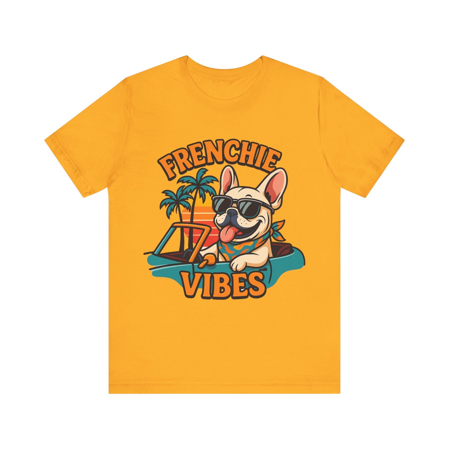 Frenchie Vibes Unisex Tee - French Bulldog, Dog Lover.