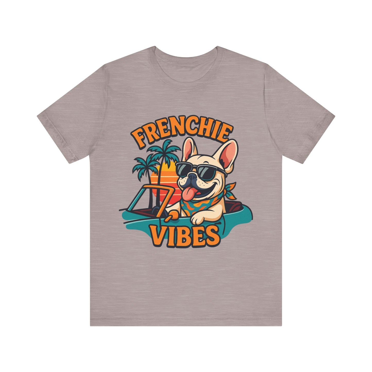 Frenchie Vibes Unisex Tee - French Bulldog, Dog Lover.