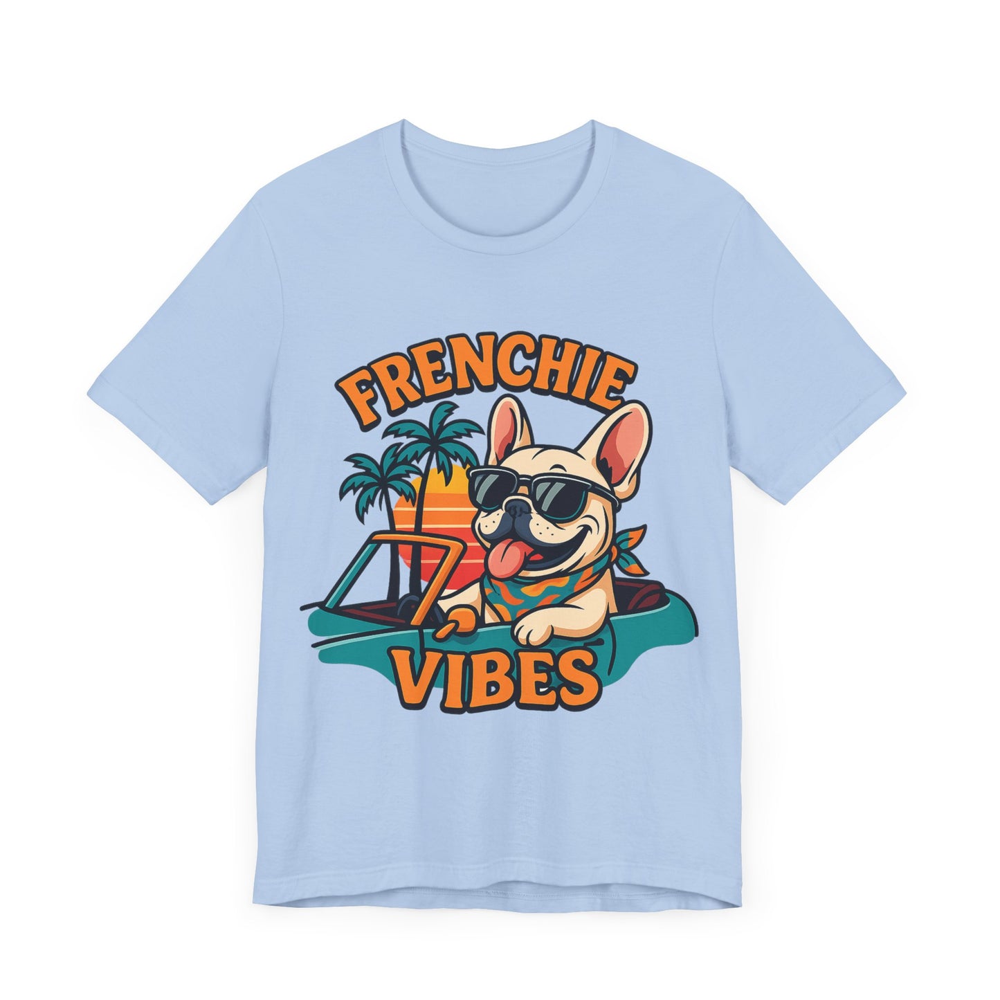 Frenchie Vibes Unisex Tee - French Bulldog, Dog Lover.