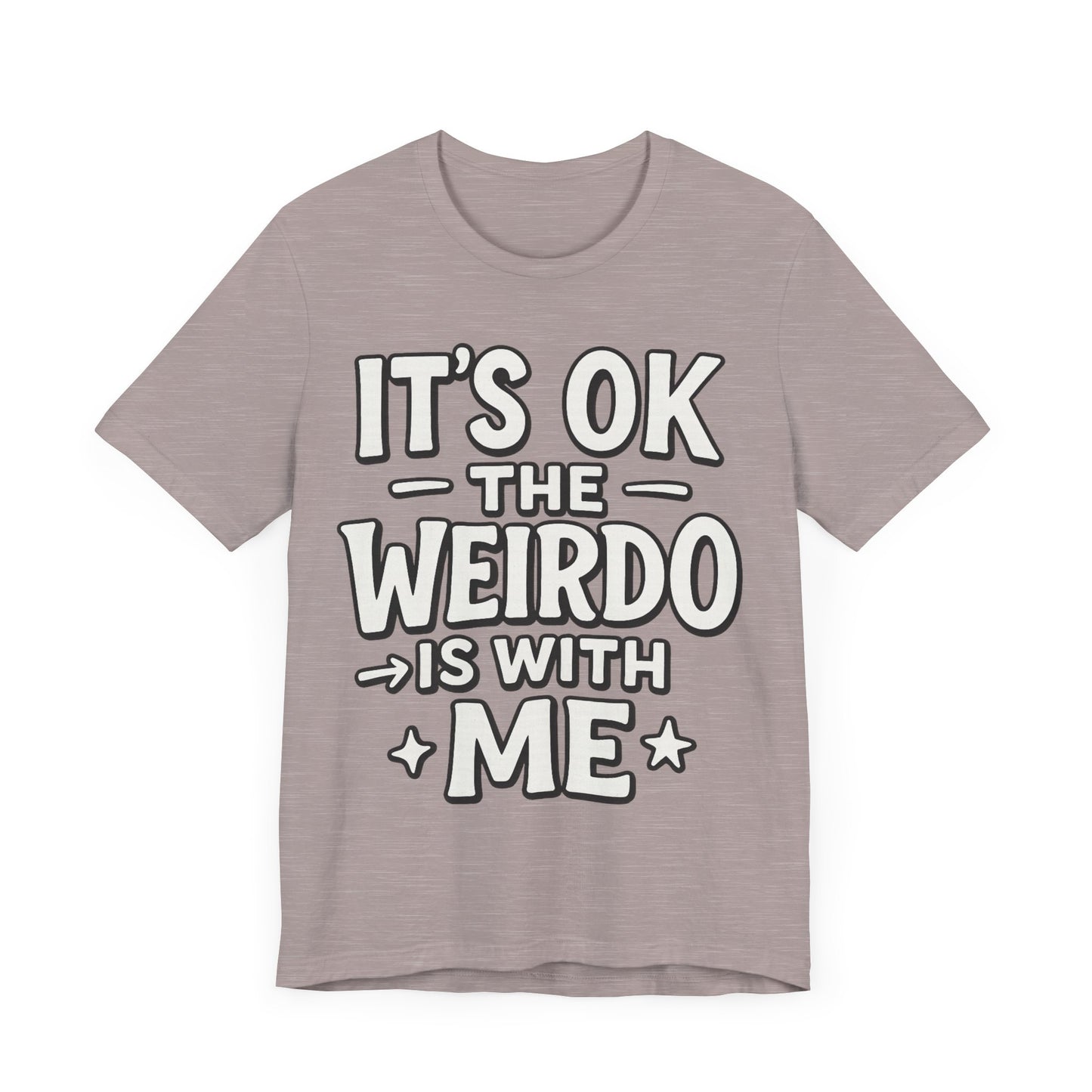 My Weirdo Unisex Jersey Short Sleeve Tee