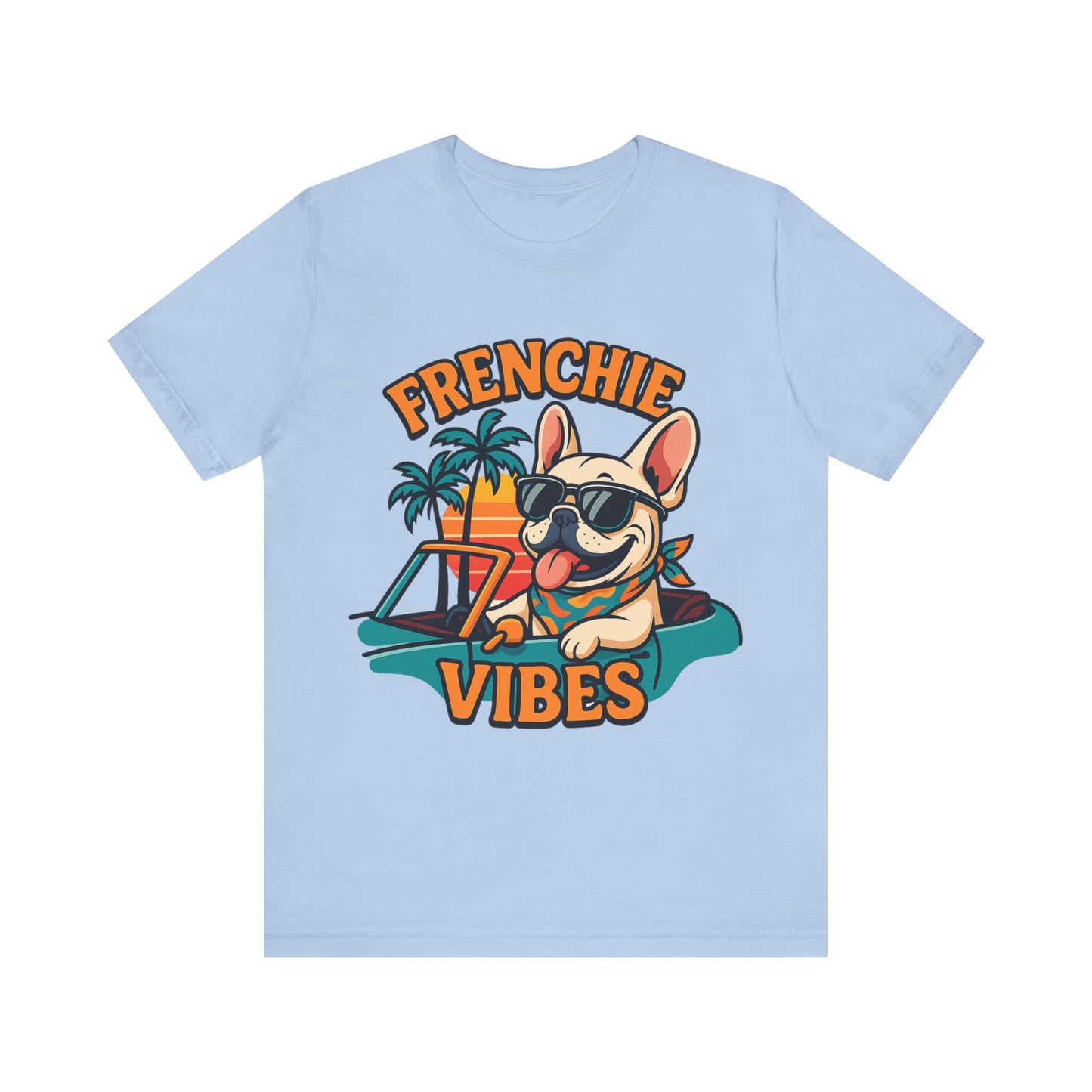 Frenchie Vibes Unisex Tee - French Bulldog, Dog Lover.