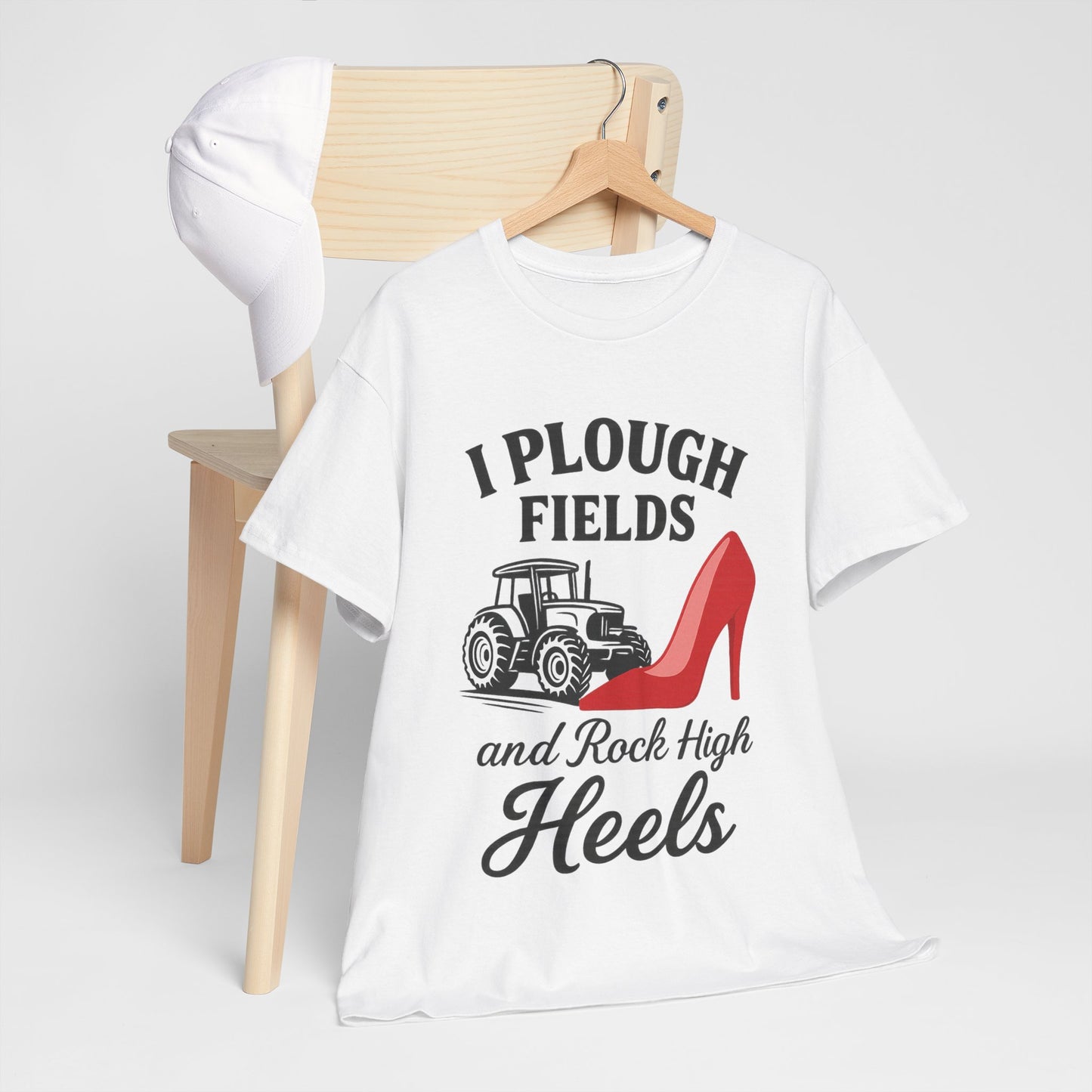 Fun Farm Style Tee, I Plough Fields and Rock High Heels, Country Life, Farmer Gift.