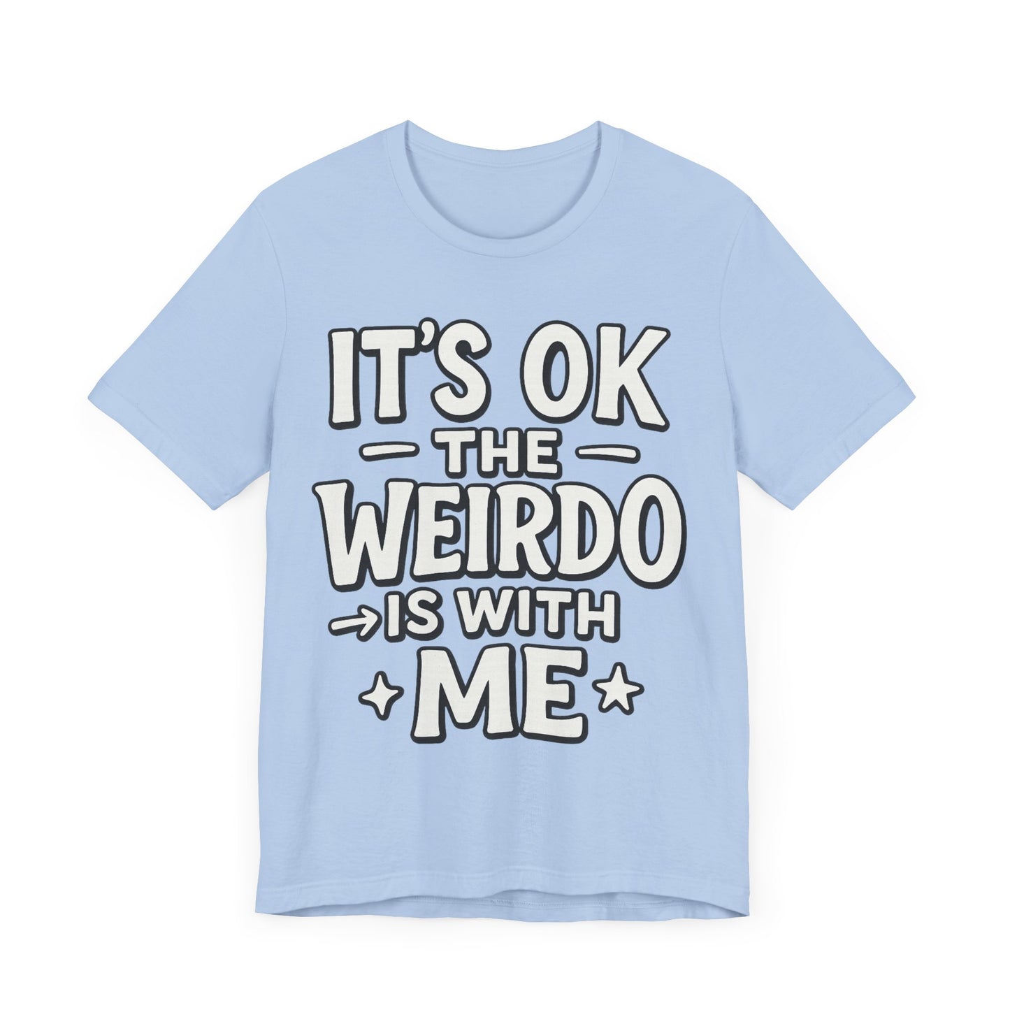 My Weirdo Unisex Jersey Short Sleeve Tee
