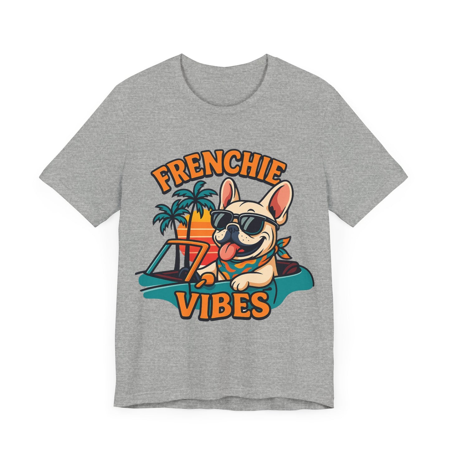 Frenchie Vibes Unisex Tee - French Bulldog, Dog Lover.