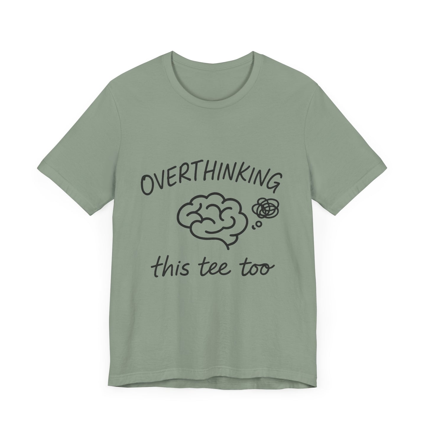 Overthinking Unisex Tee, Casual Graphic T-Shirt, Perfect Gift for Anxiety Awareness.