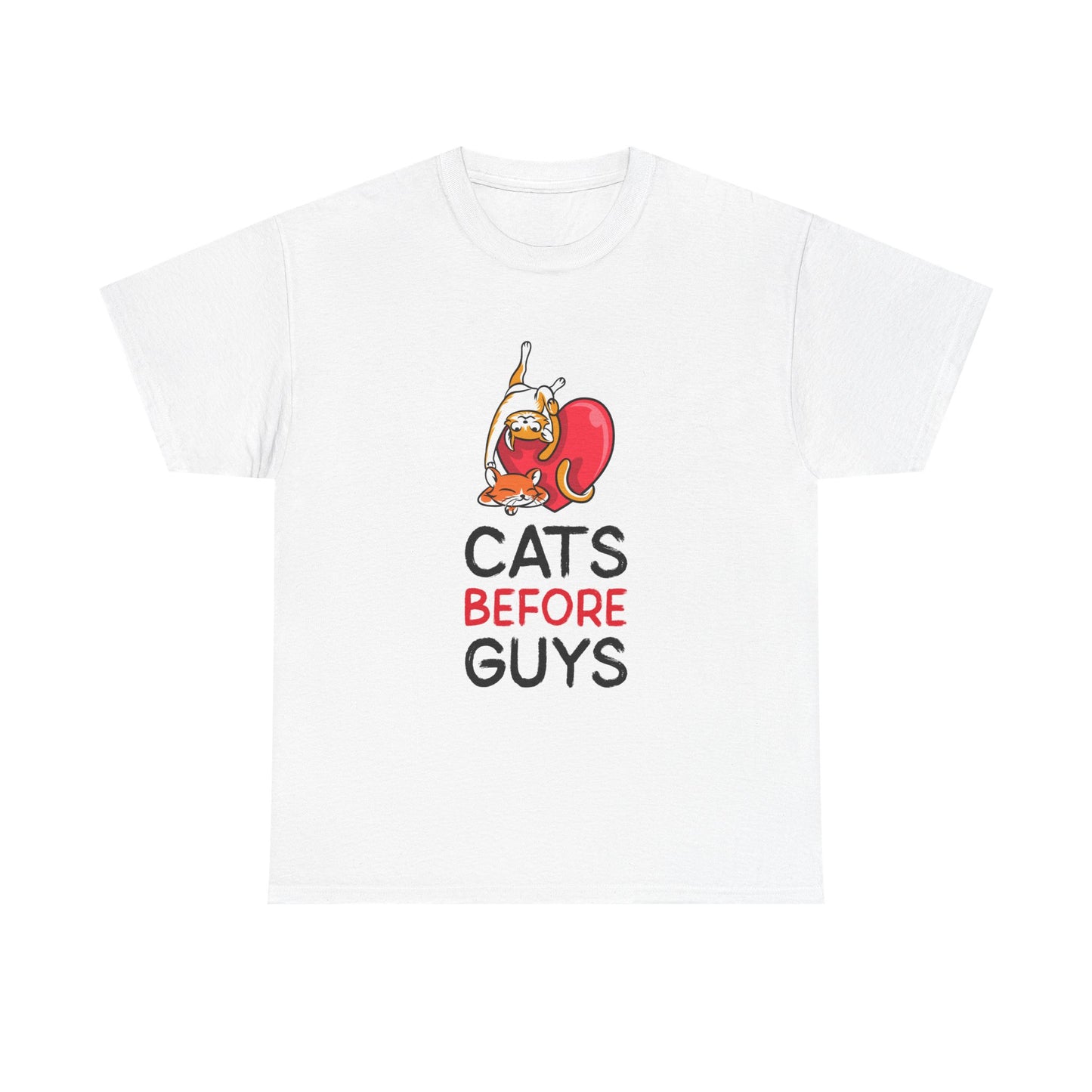 Cats Before Guys, Gift for Cat Owners, Funny Meme T-Shirt,