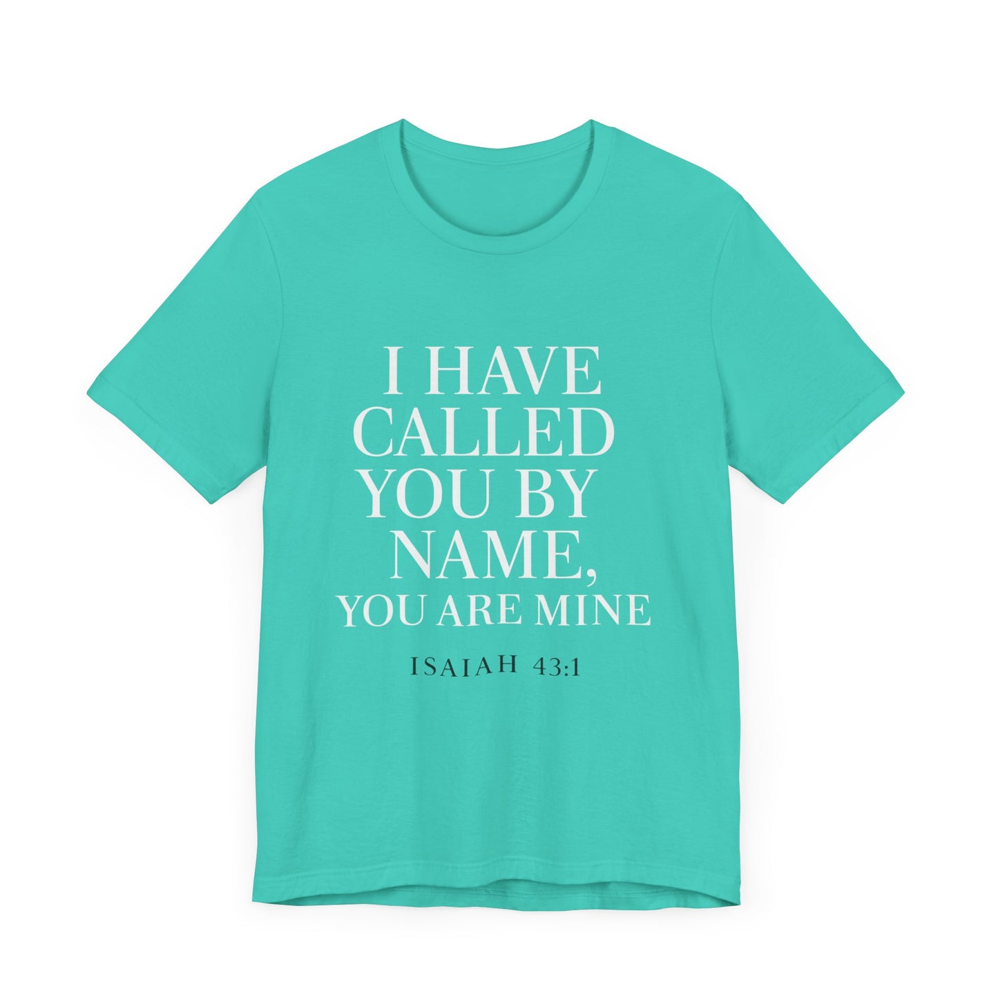 Isaiah 43:1 Unisex Jersey Tee - Comfort, Faith, Casual Wear.