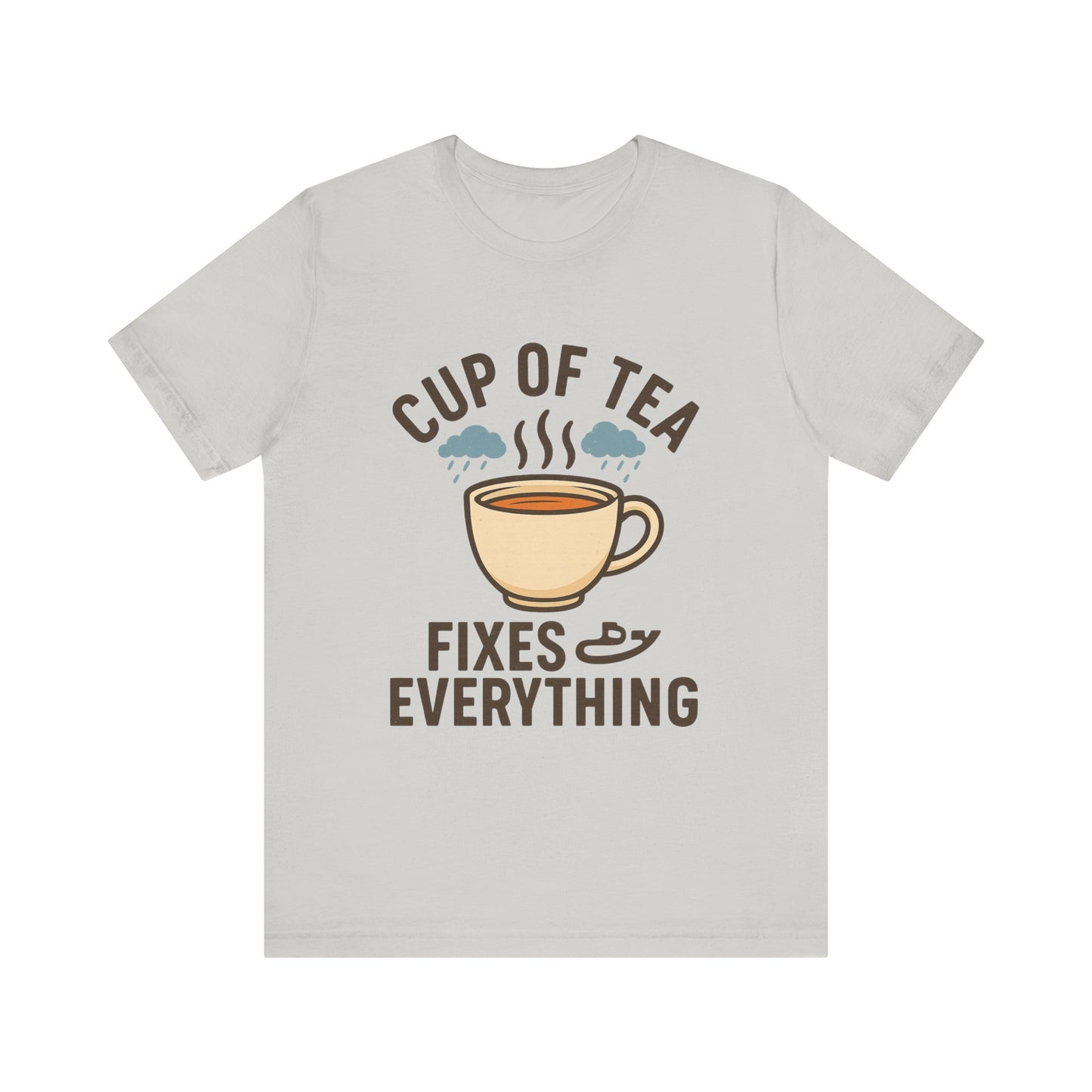 Tea Lovers Unisex Tee - "Cup of Tea Fixes Everything" - Perfect For Tea Lovers.