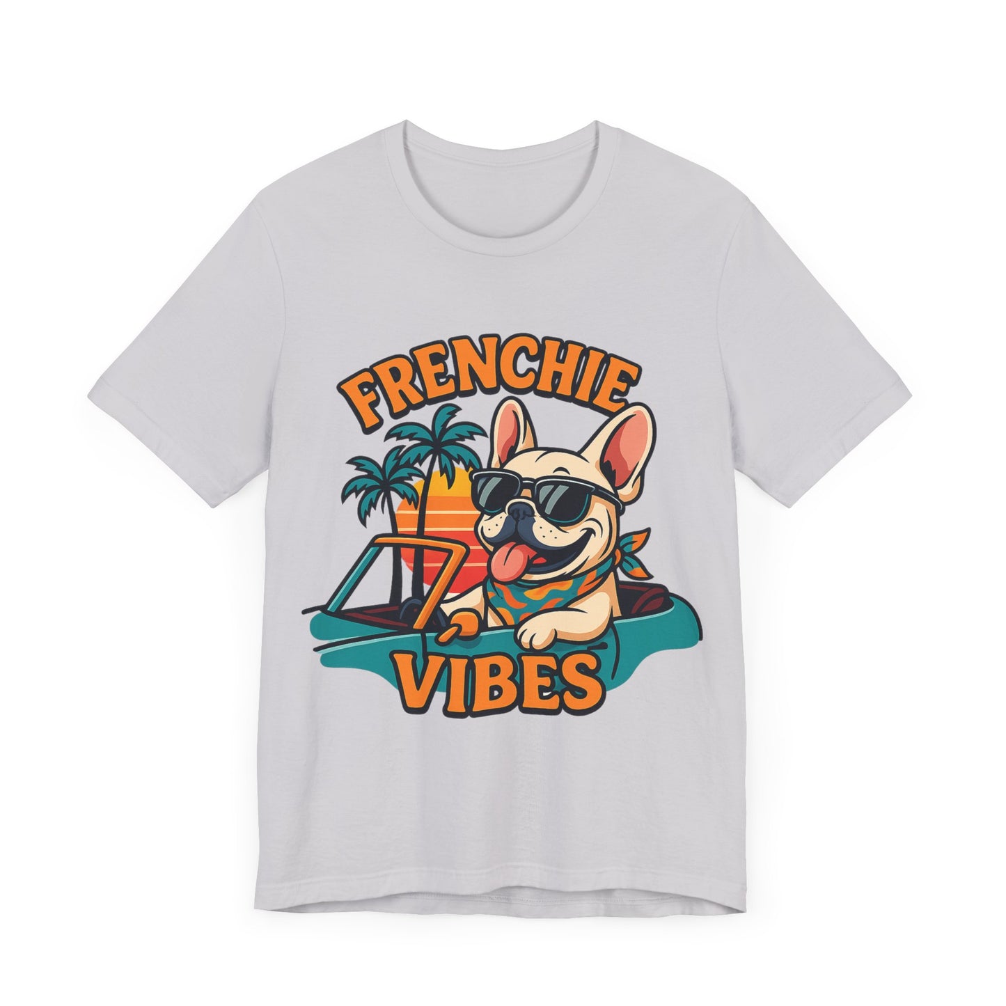 Frenchie Vibes Unisex Tee - French Bulldog, Dog Lover.