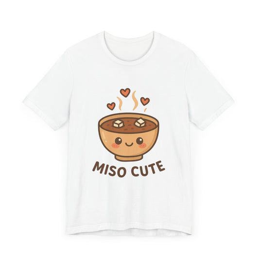 Cute Miso Soup Tee | Funny Foodie Shirt, Gift for Food Lovers.