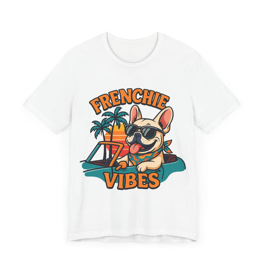 Frenchie Vibes Unisex Tee - French Bulldog, Dog Lover.
