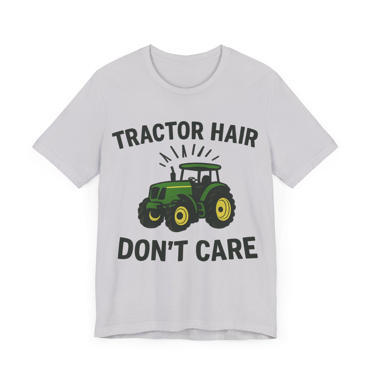 Tractor Hair Don't Care Tee, Unisex Farm Shirt, Country Life Apparel, Casual Summer Top.