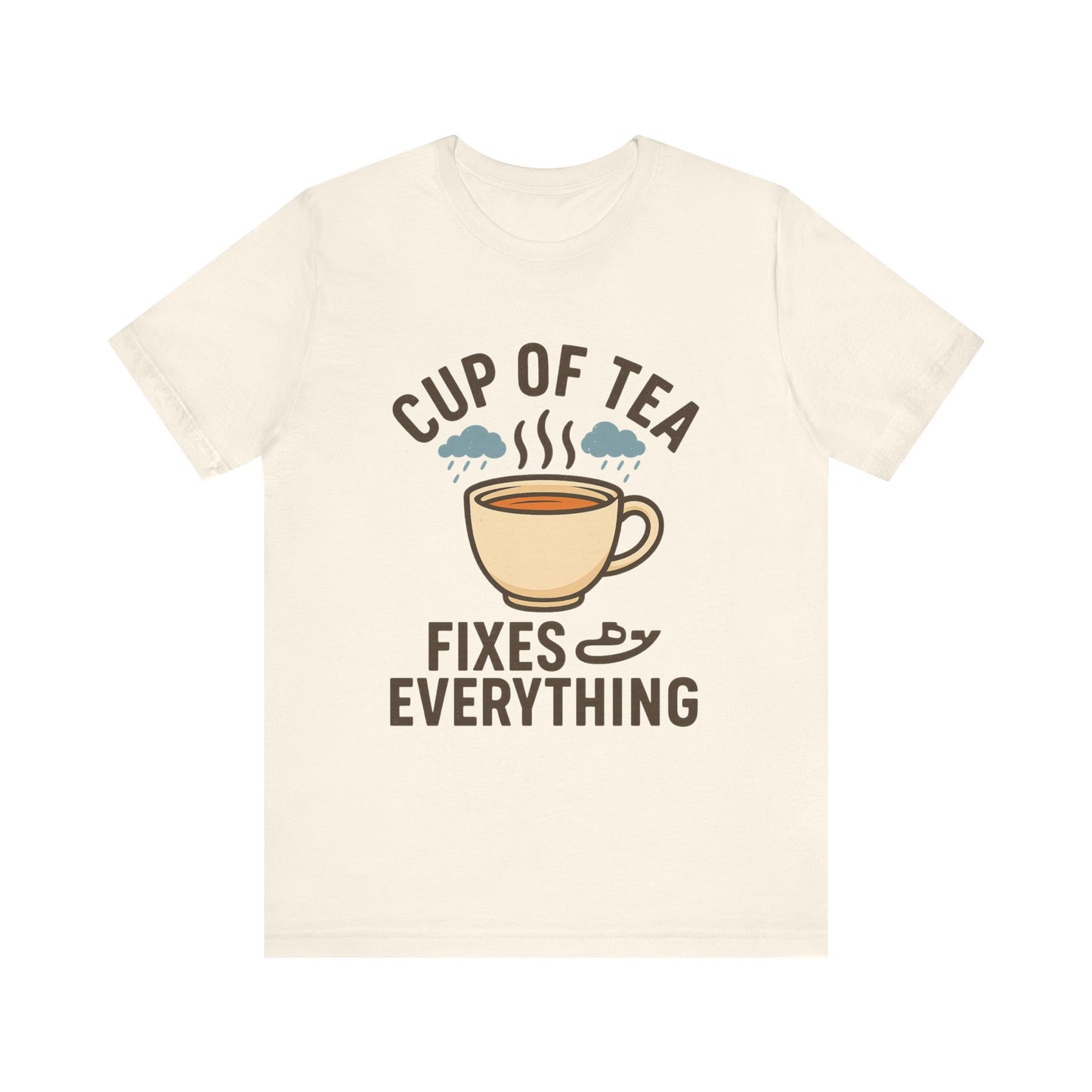 Tea Lovers Unisex Tee - "Cup of Tea Fixes Everything" - Perfect For Tea Lovers.
