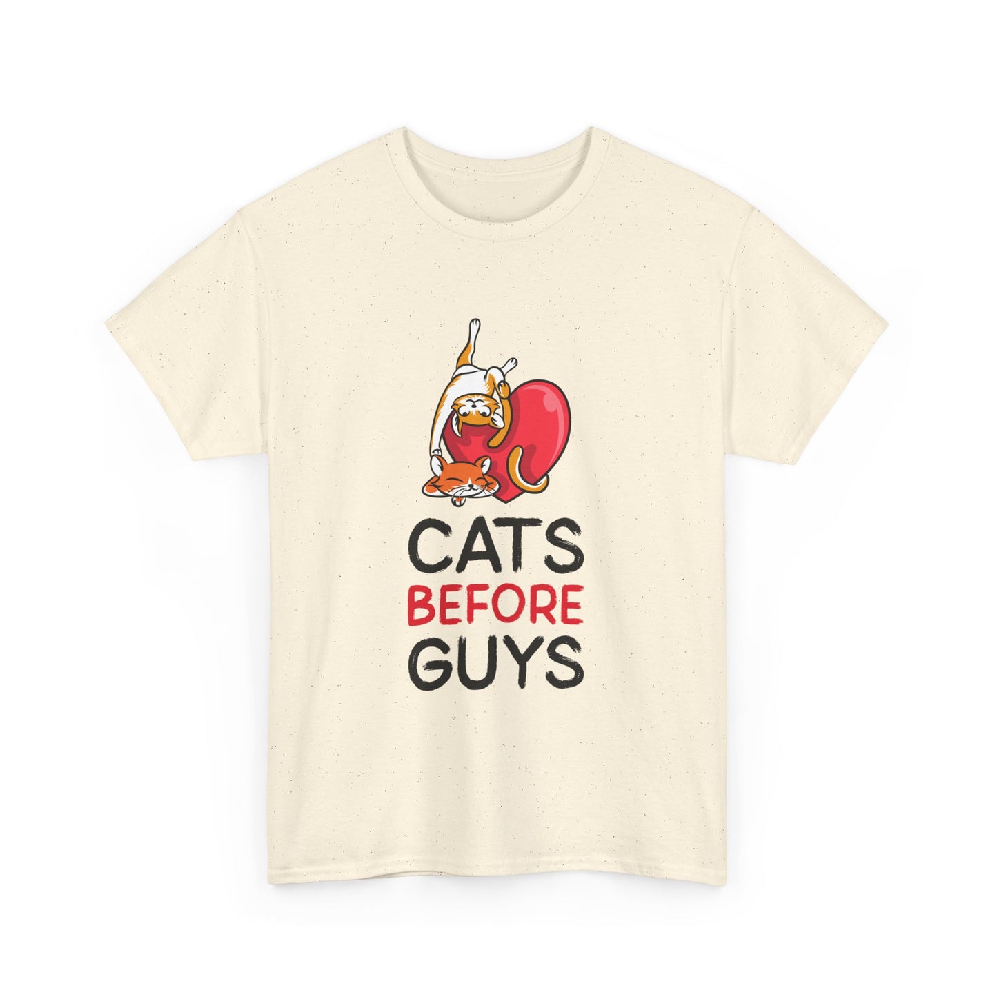 Cats Before Guys, Gift for Cat Owners, Funny Meme T-Shirt,