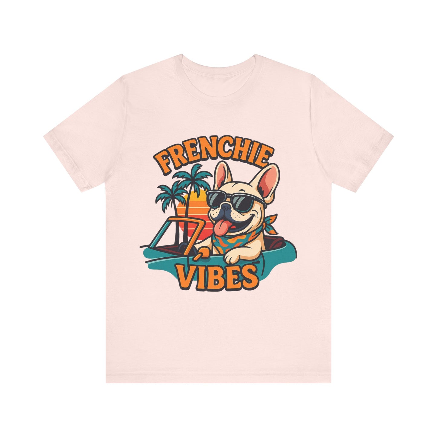 Frenchie Vibes Unisex Tee - French Bulldog, Dog Lover.