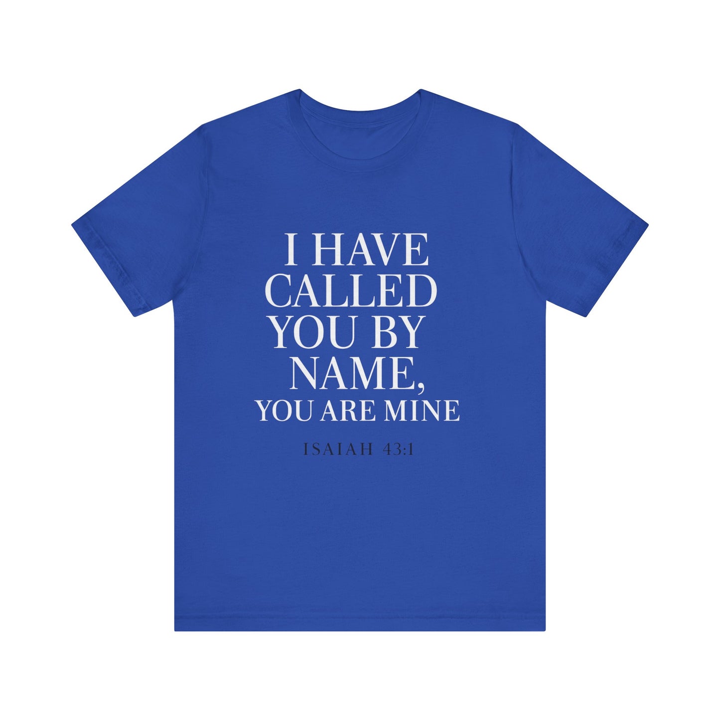 Isaiah 43:1 Unisex Jersey Tee - Comfort, Faith, Casual Wear.