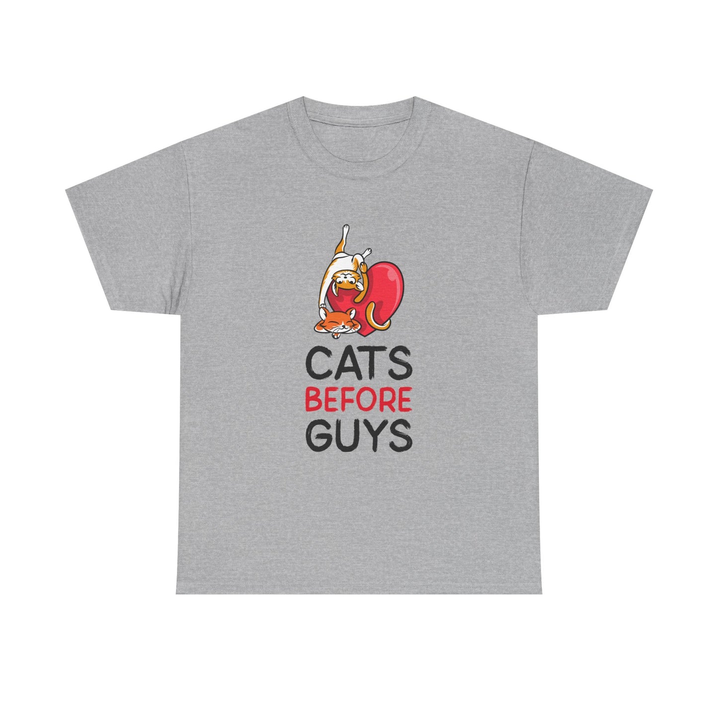 Cats Before Guys, Gift for Cat Owners, Funny Meme T-Shirt,